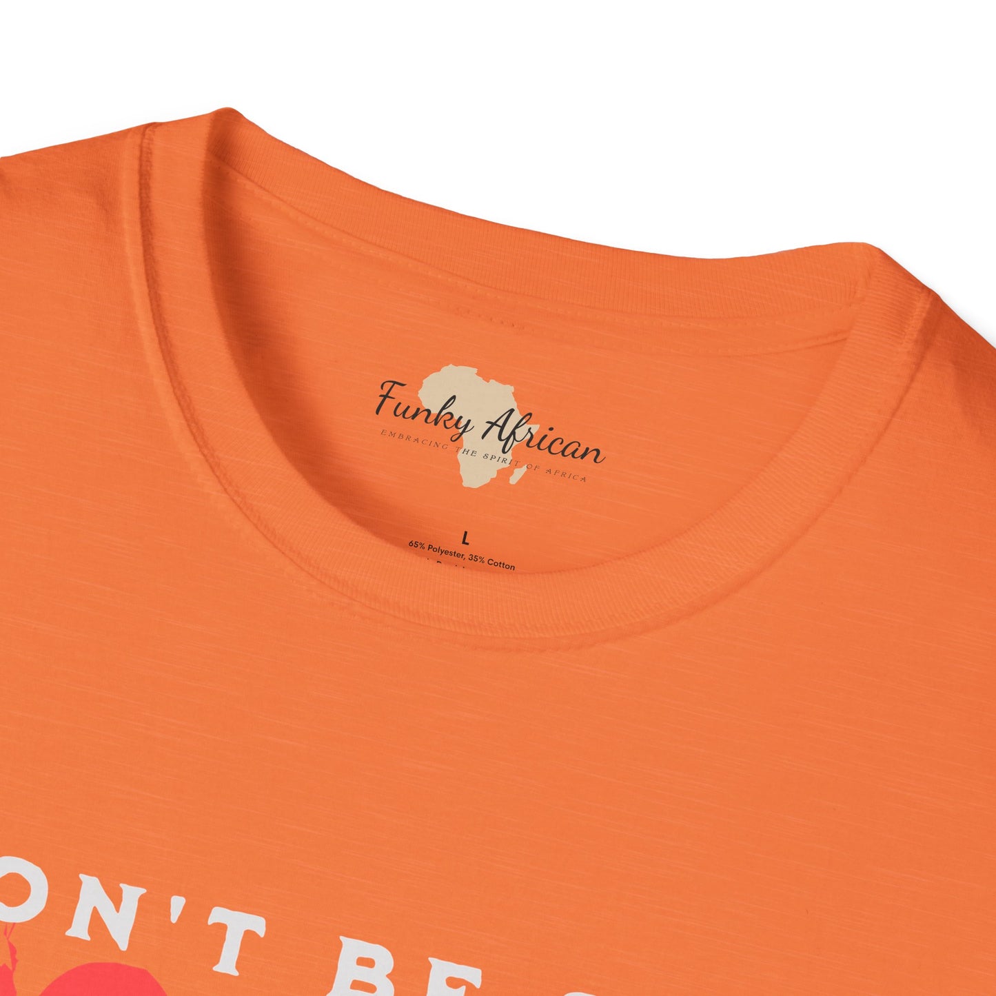 Don't be sad unisex tee