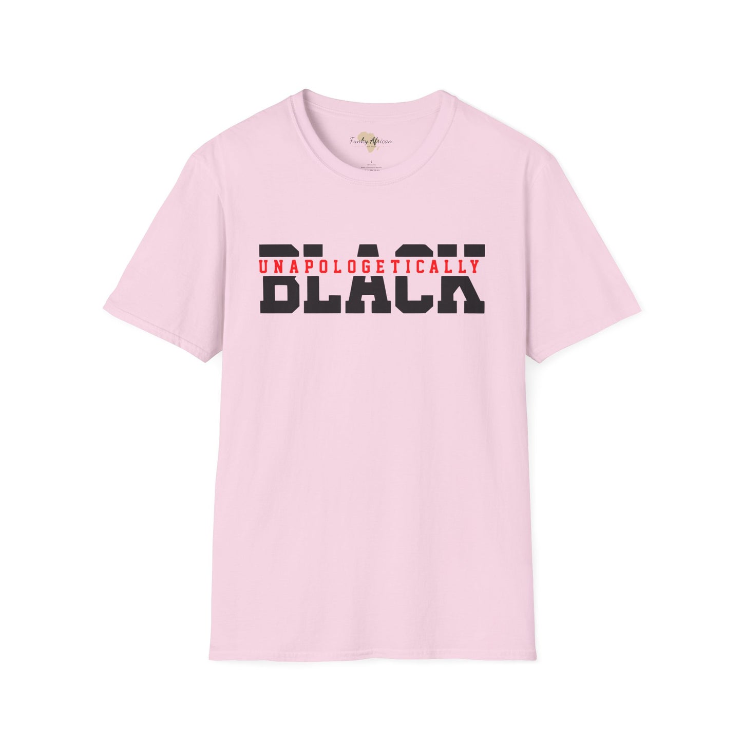 Unapologetically black unisex softstyle tee