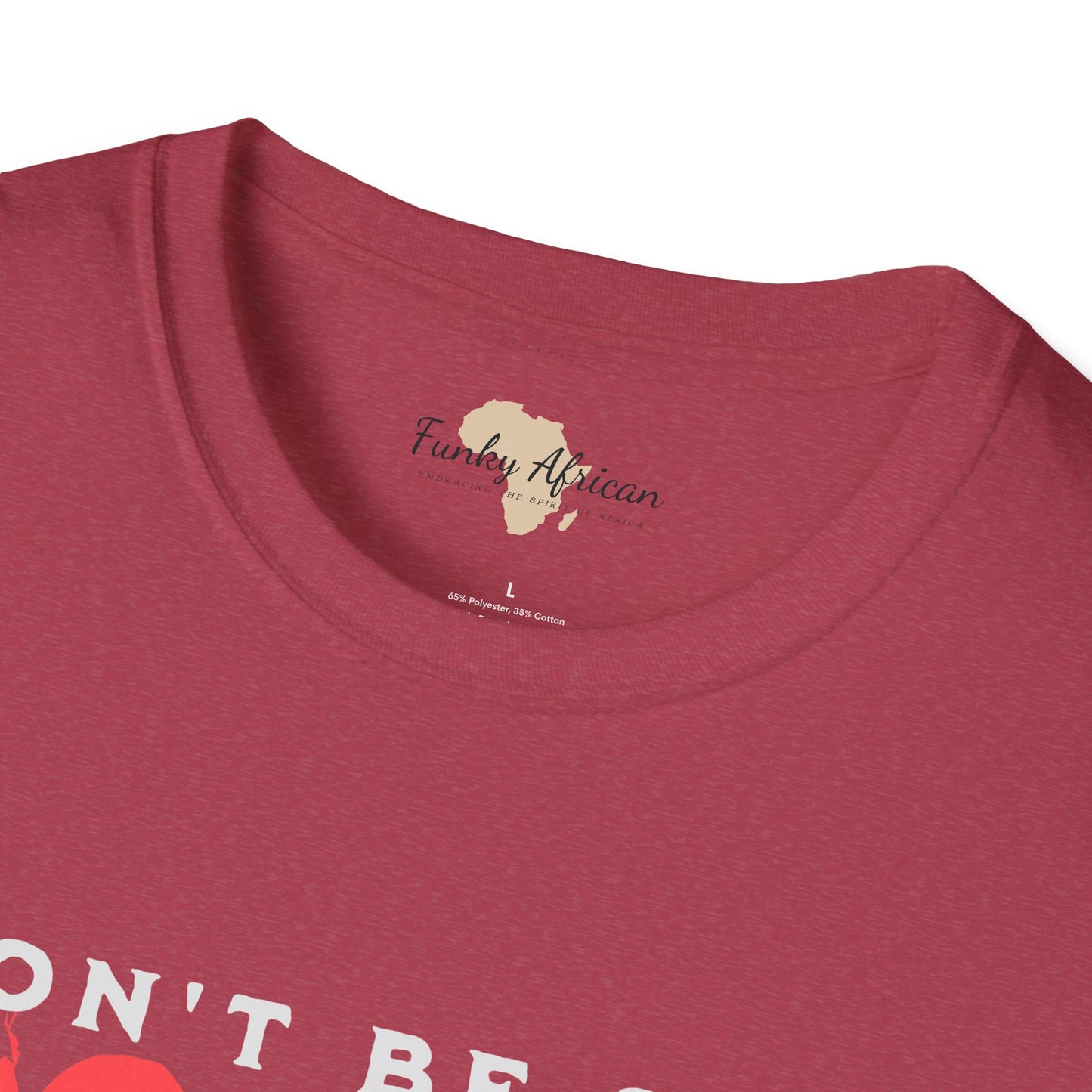 Don't be sad unisex tee