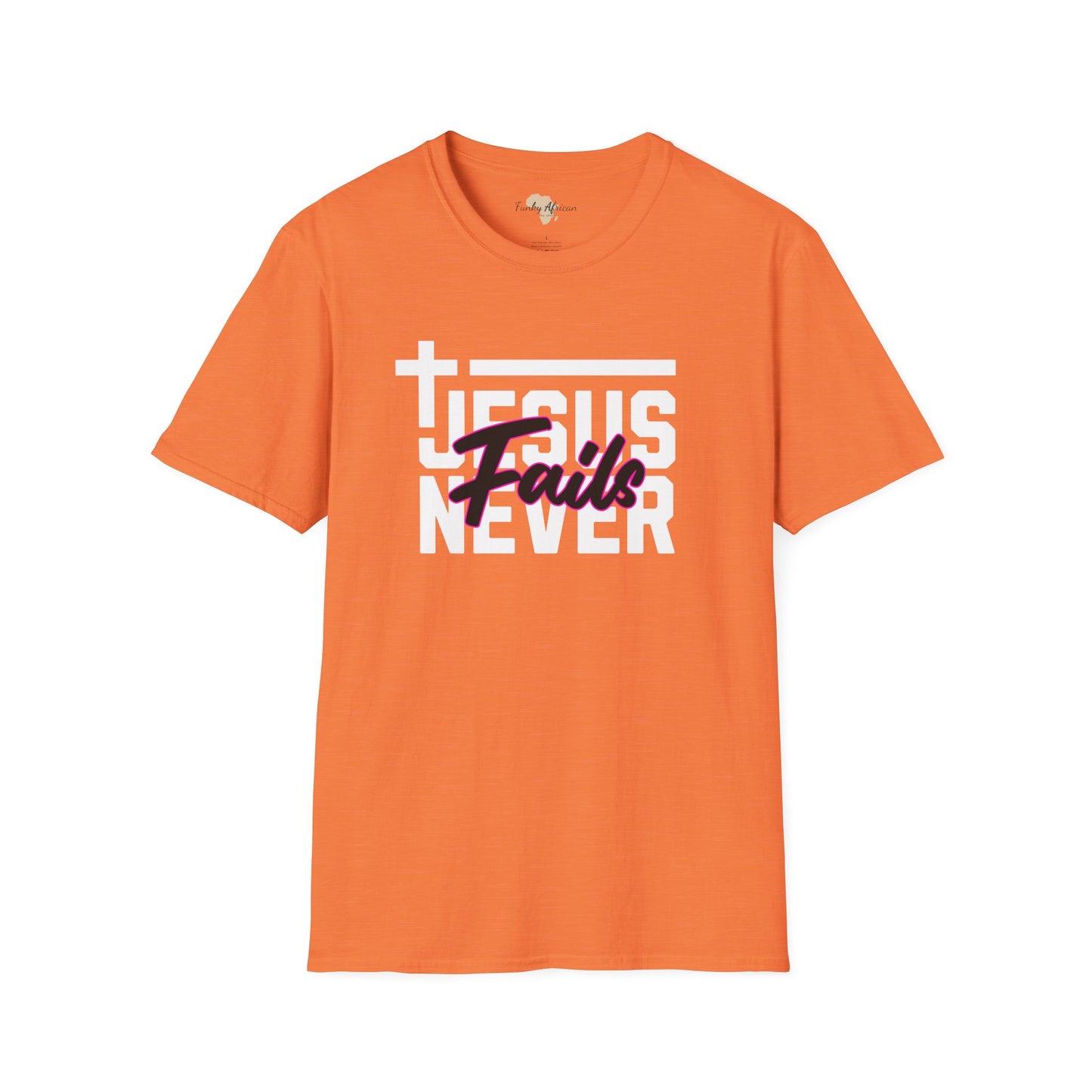 Jesus Never fails unisex tee
