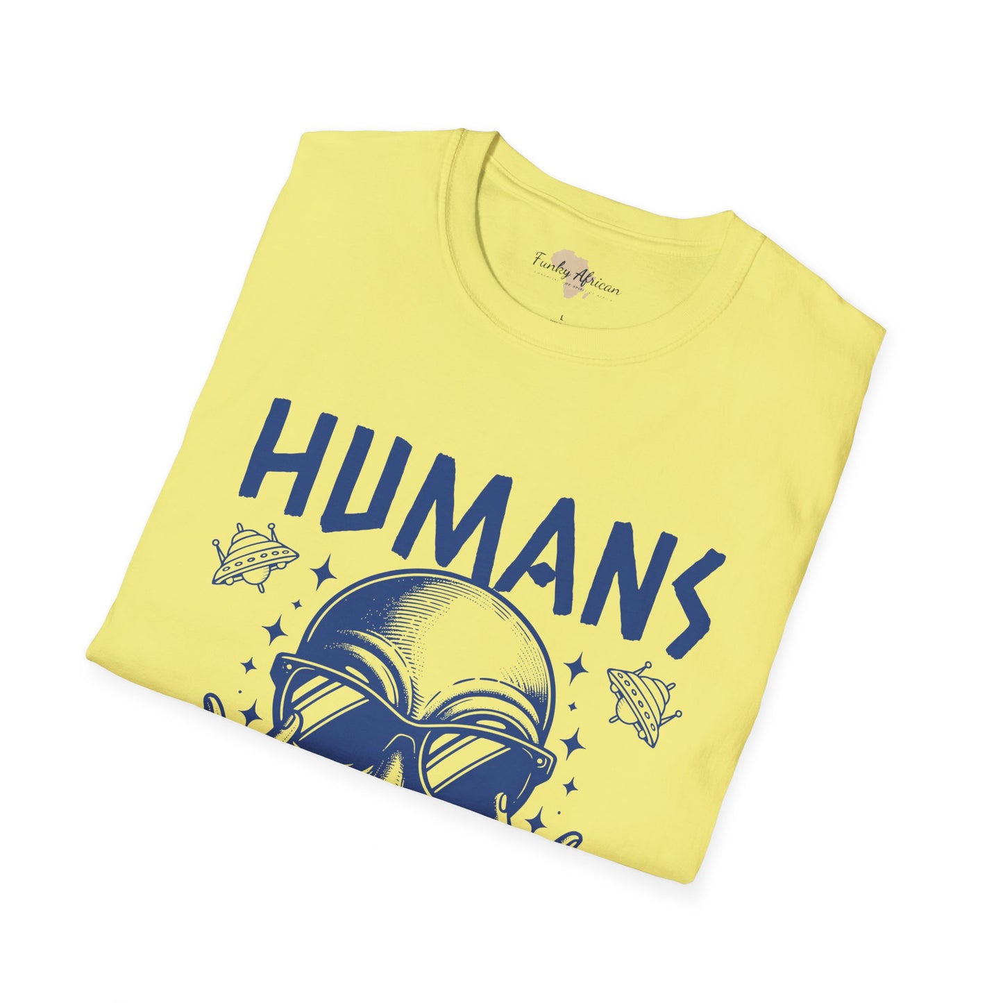 Humans aren't real unisex tee