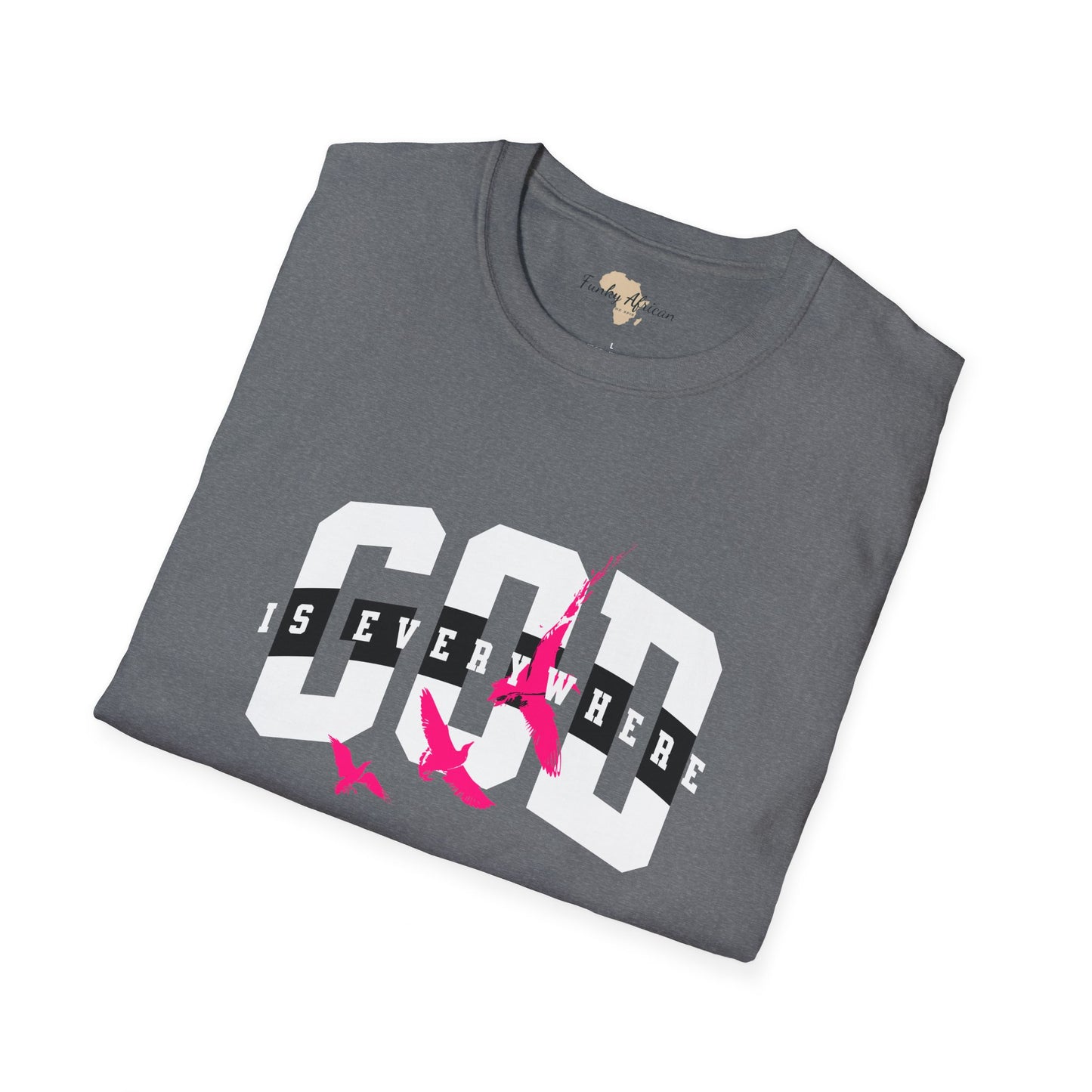 God is everywhere unisex tee