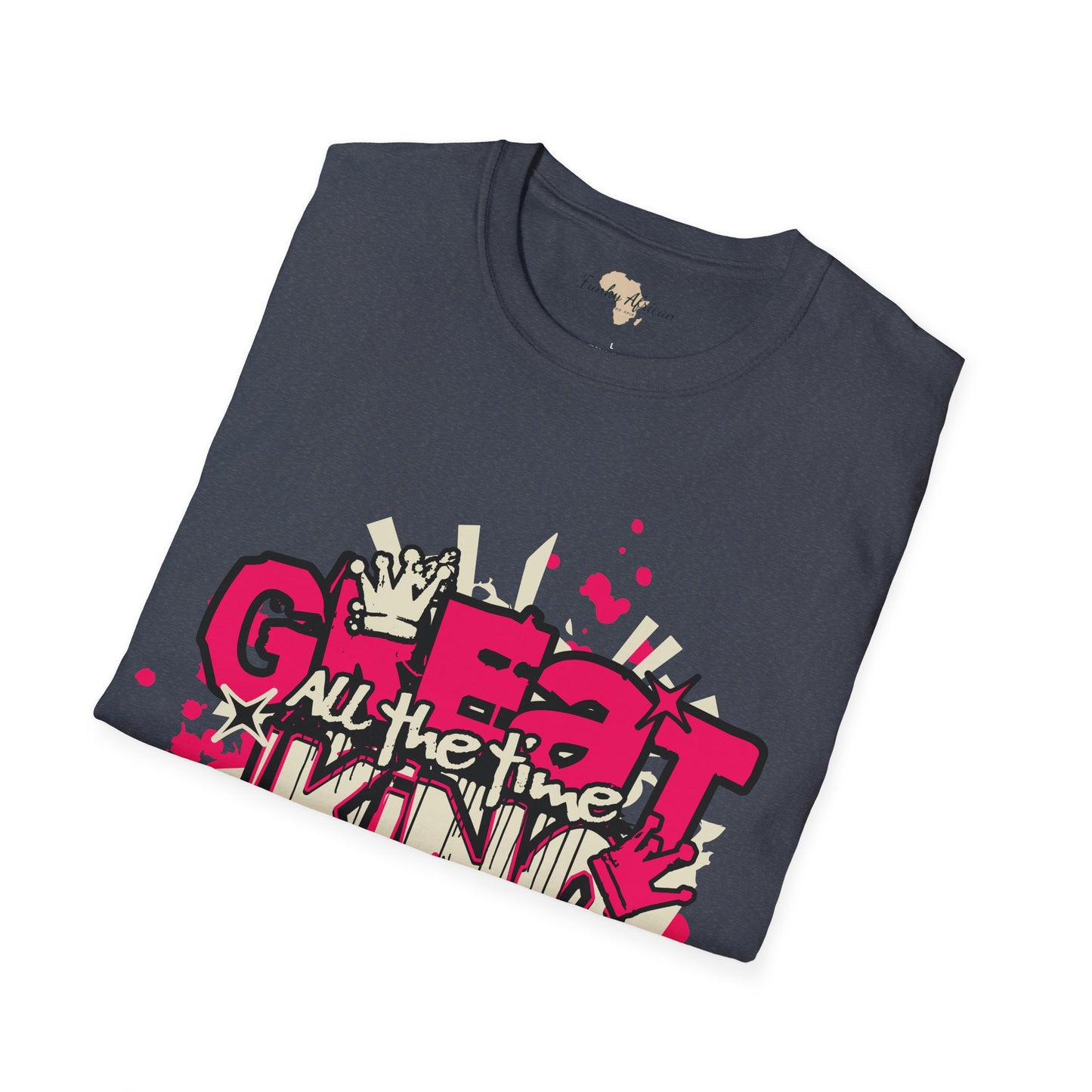 Great all the time unisex tee