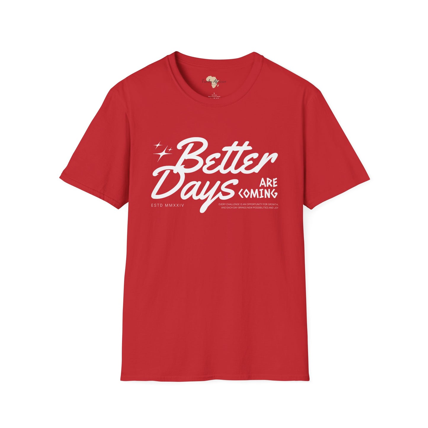 Better days unisex softstyle tee