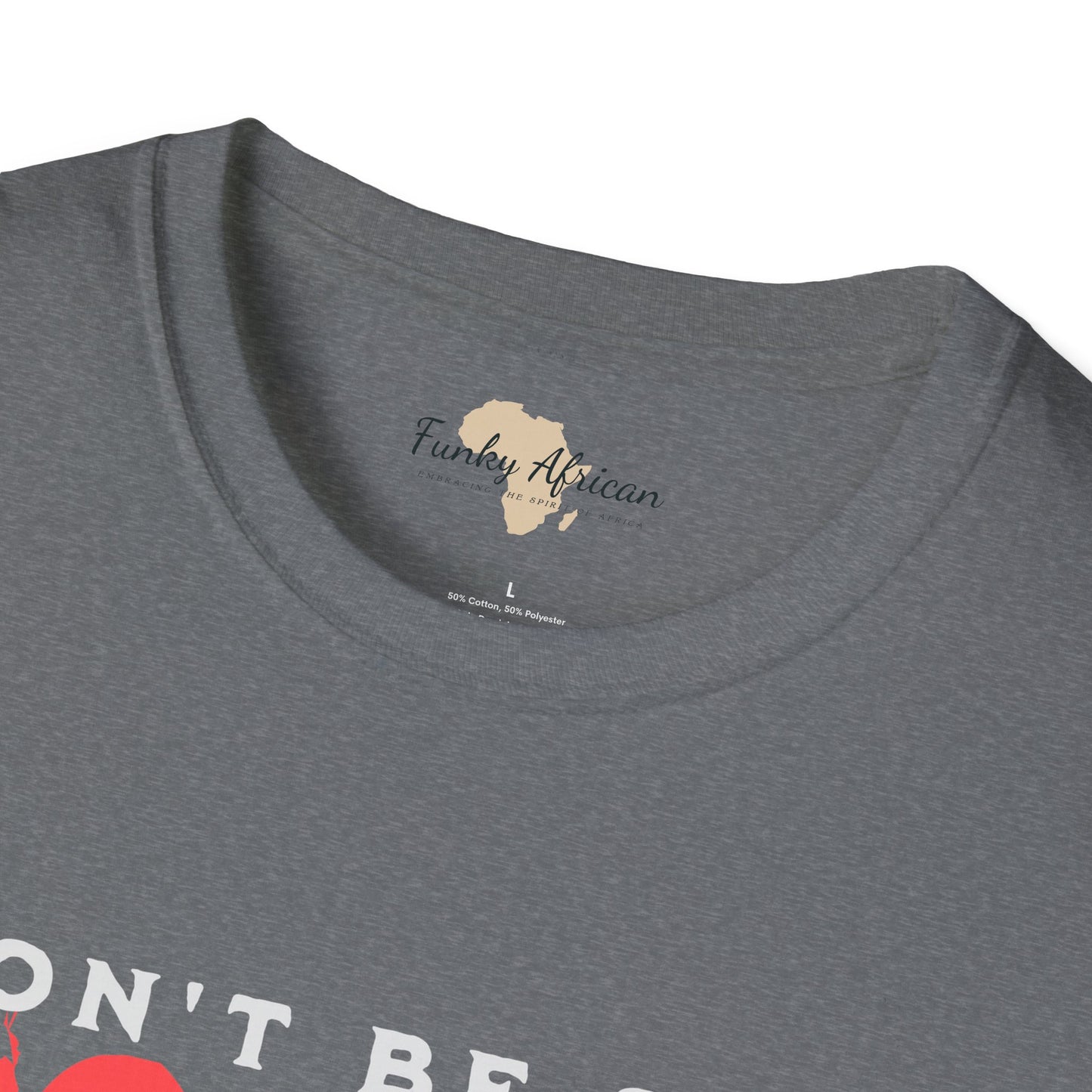 Don't be sad unisex tee