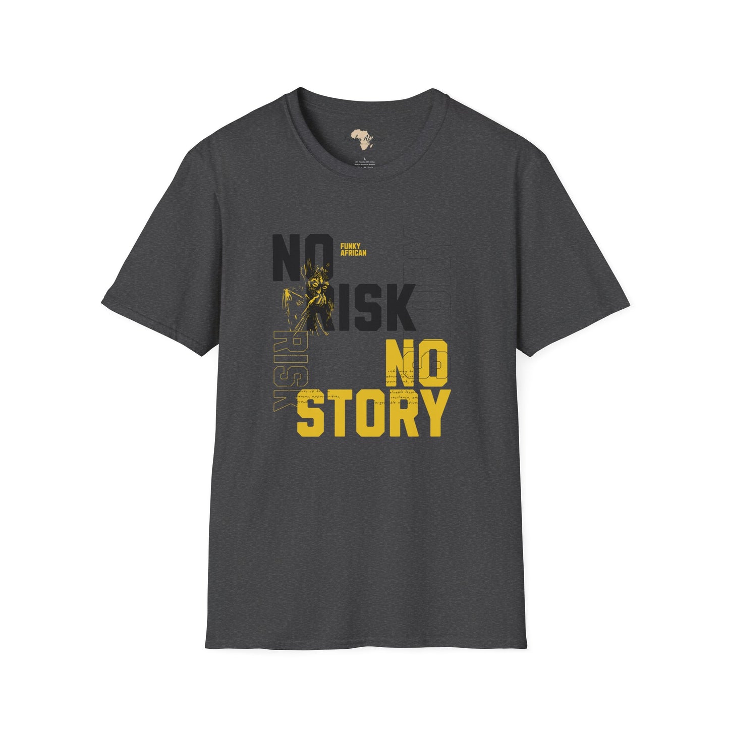 No risk No story unisex tee