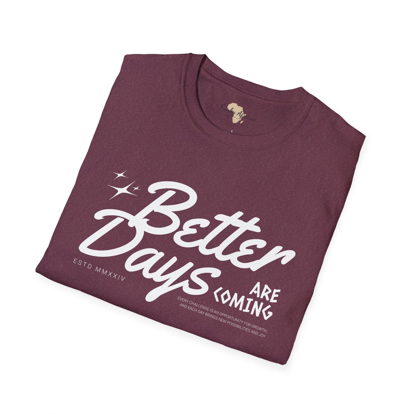 Better days unisex softstyle tee