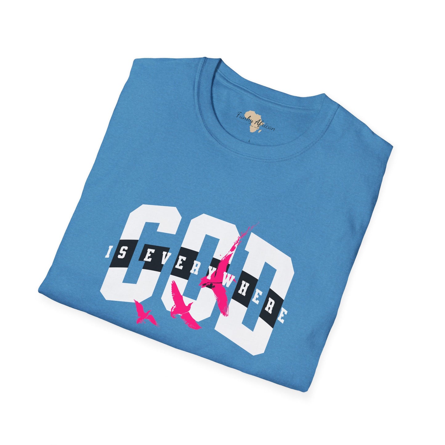 God is everywhere unisex tee