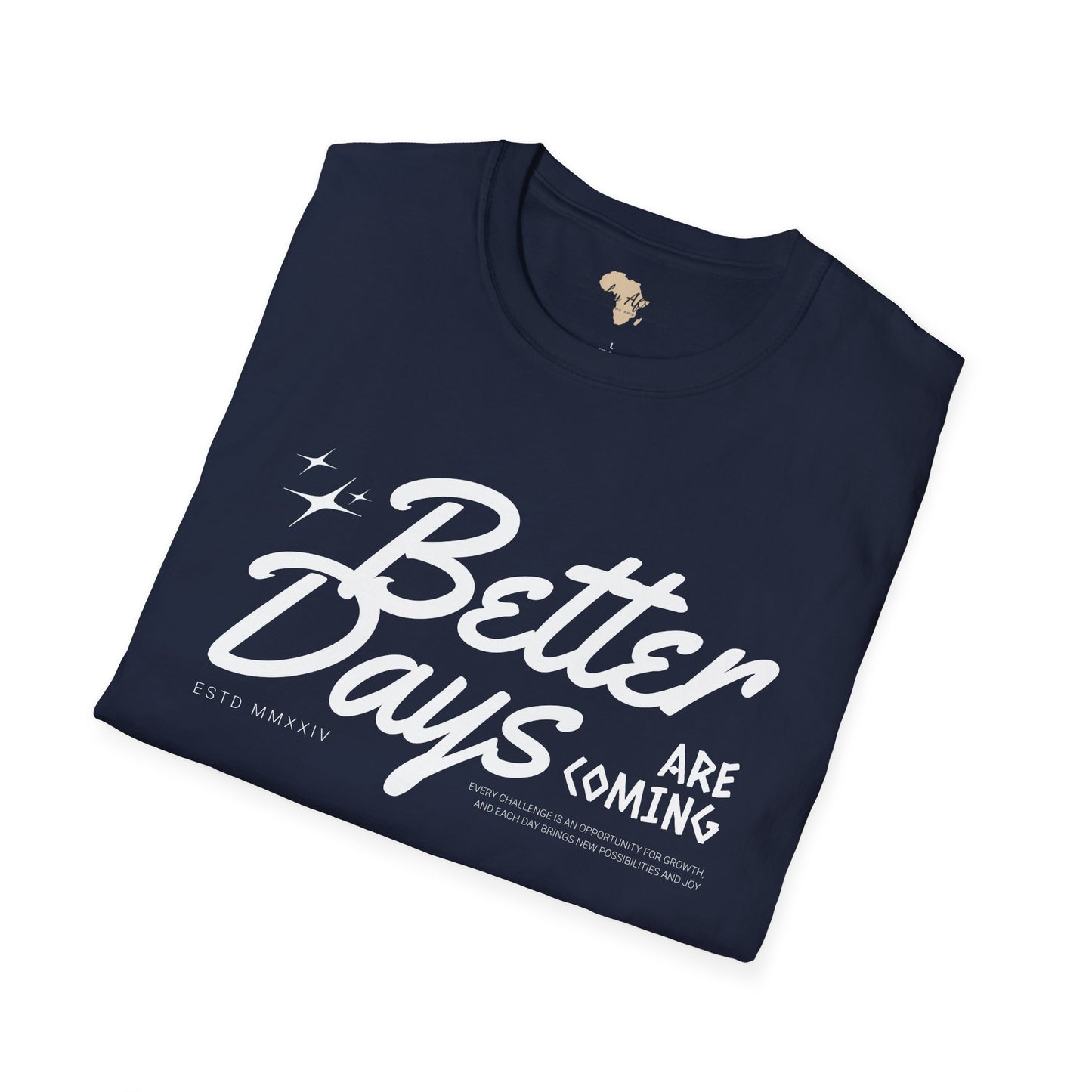 Better days unisex softstyle tee