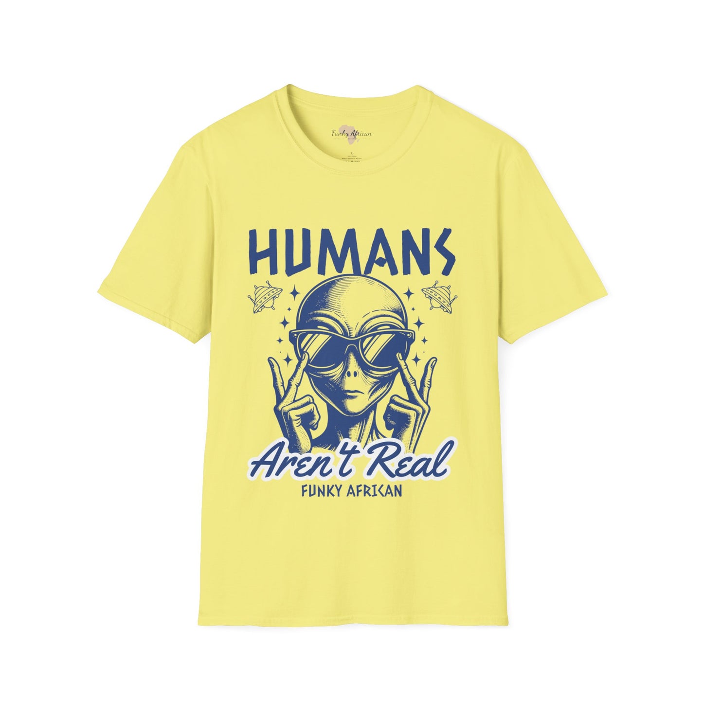 Humans aren't real unisex tee