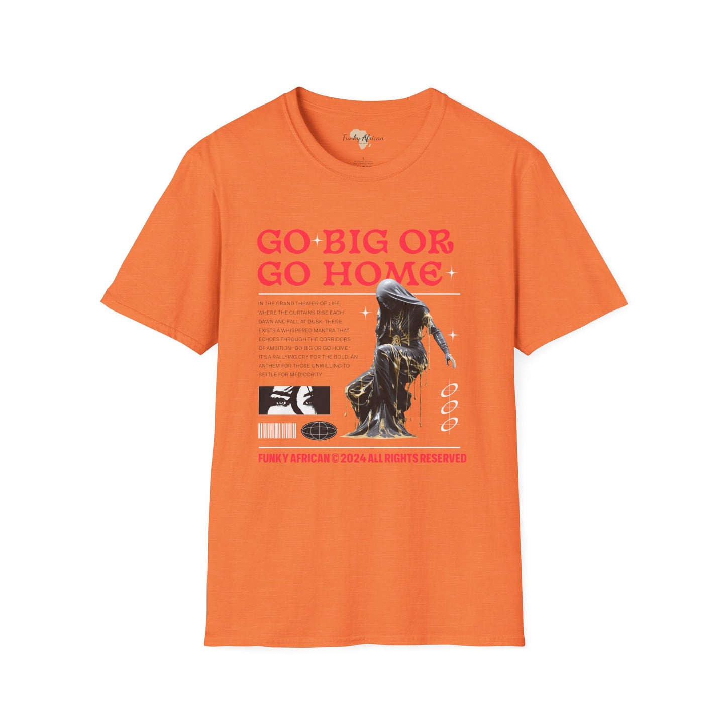 Go big or go home unisex softstyle tee