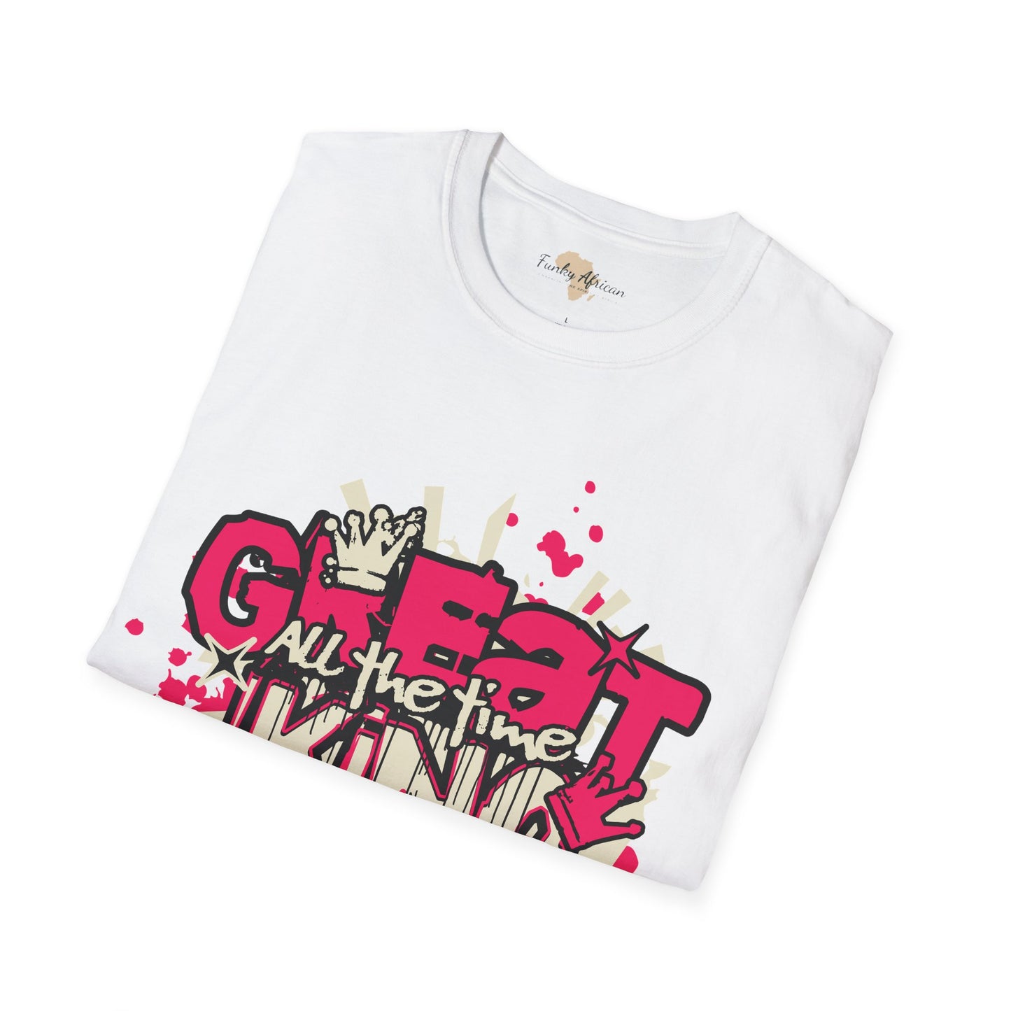 Great all the time unisex tee