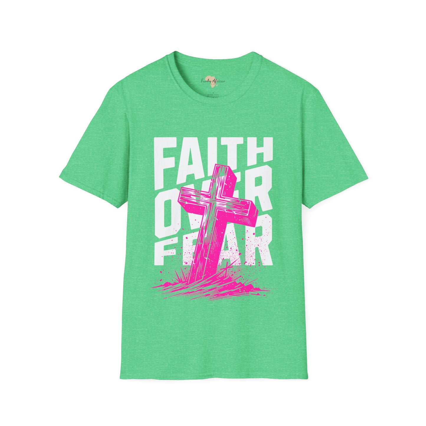 Faith over fear unisex tee