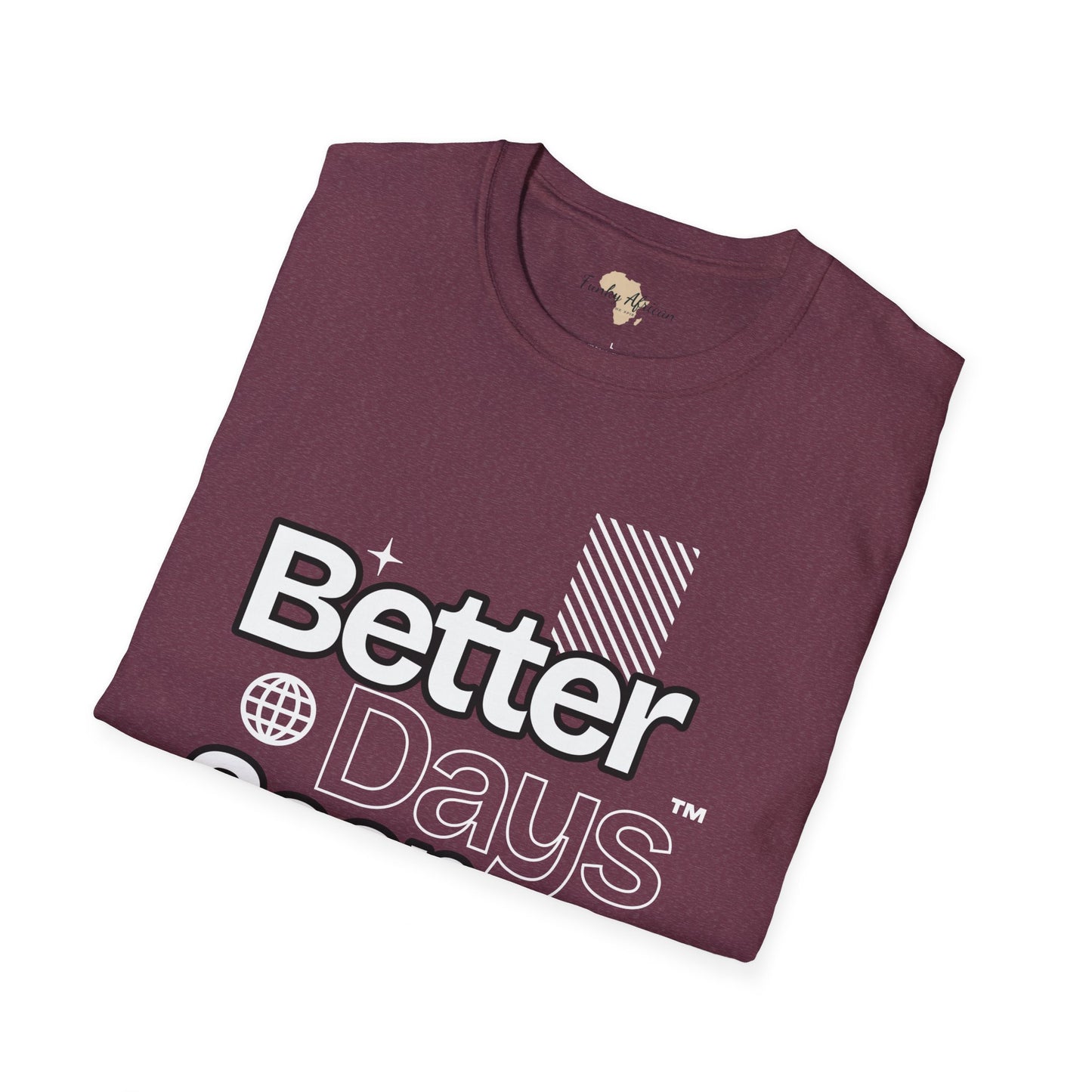 Better days unisex tee