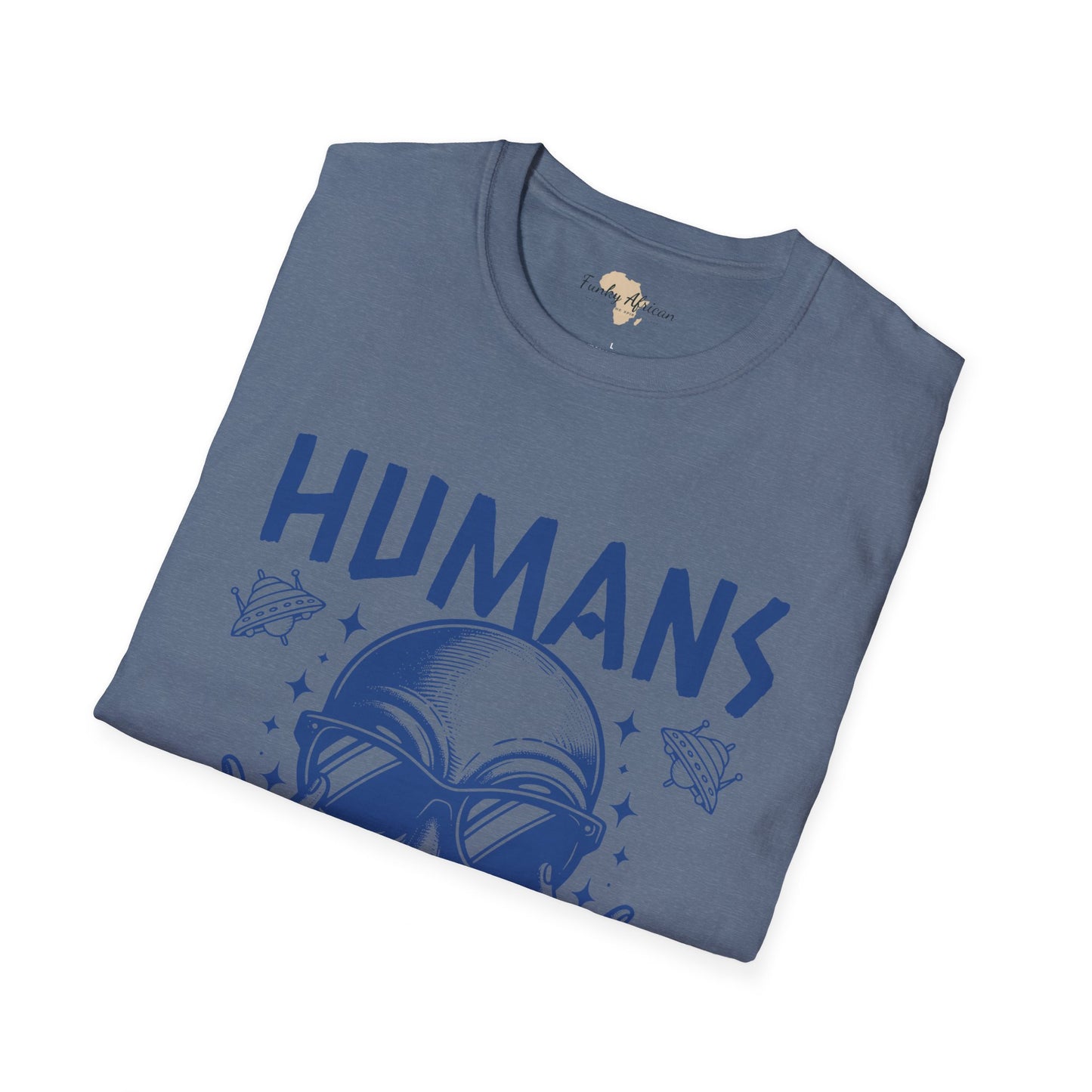 Humans aren't real unisex tee