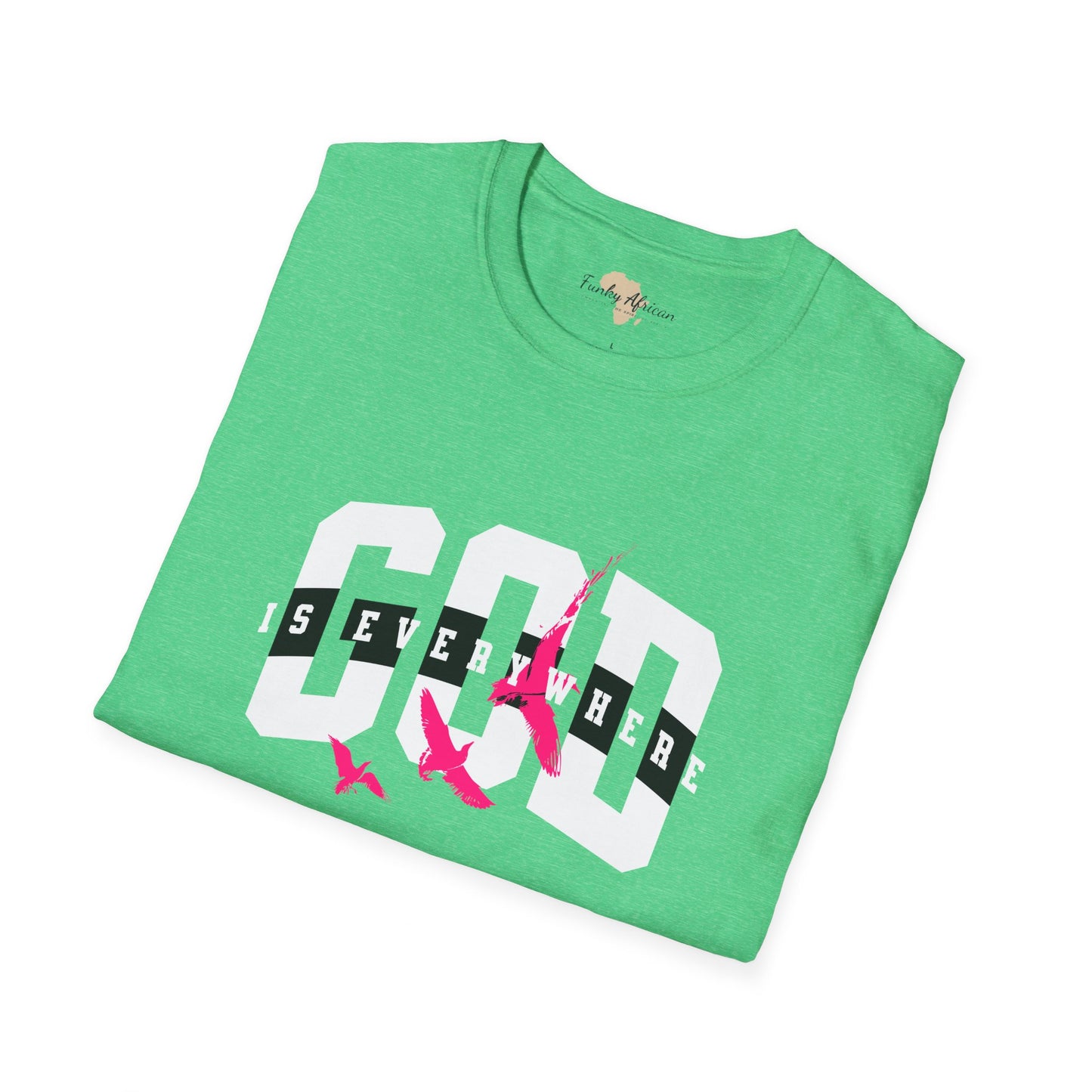 God is everywhere unisex tee
