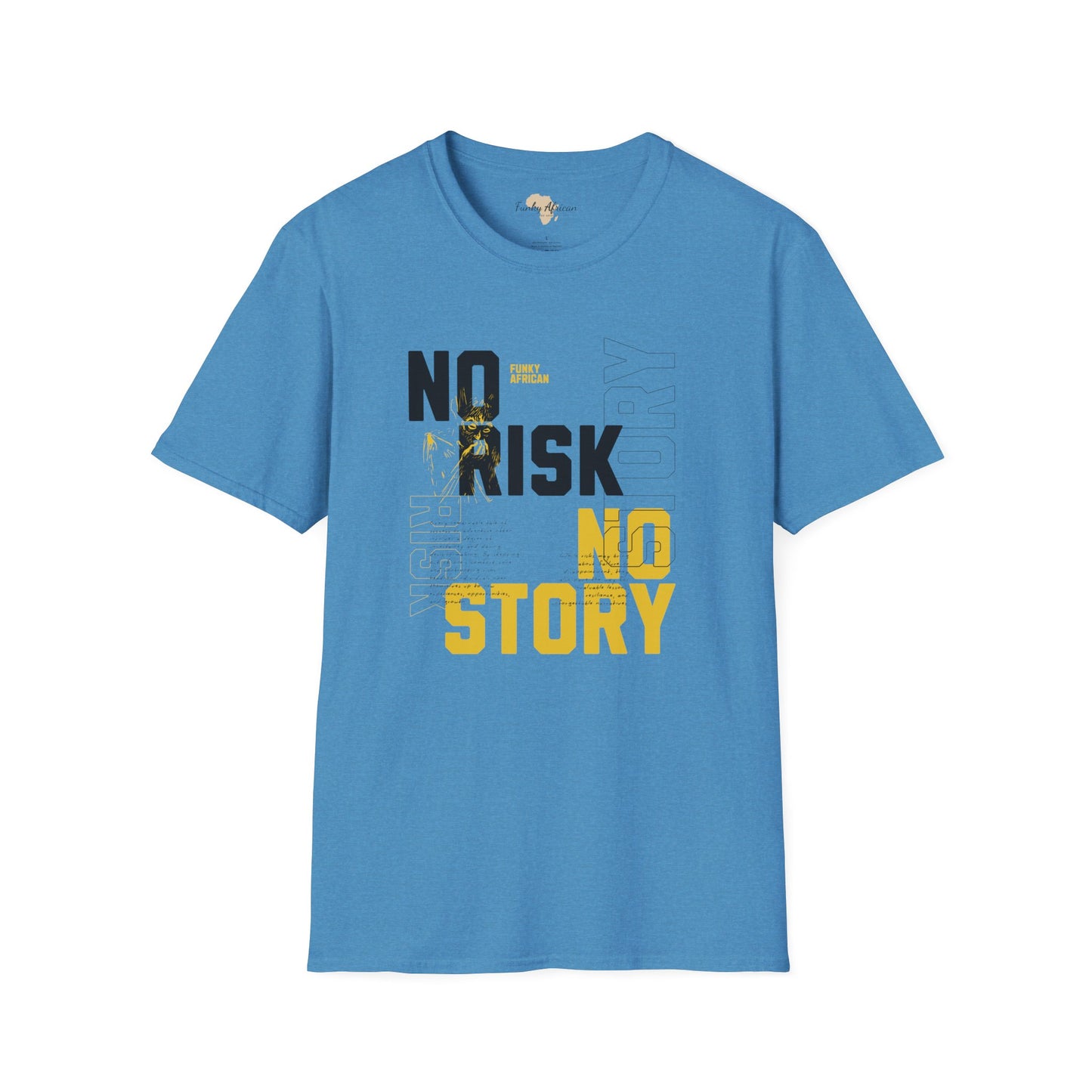 No risk No story unisex tee