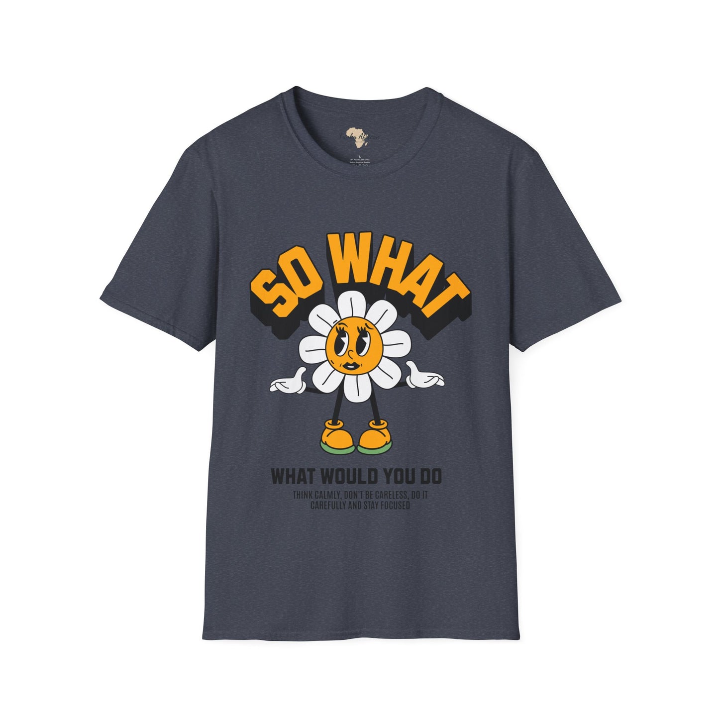 So what would you do unisex tee