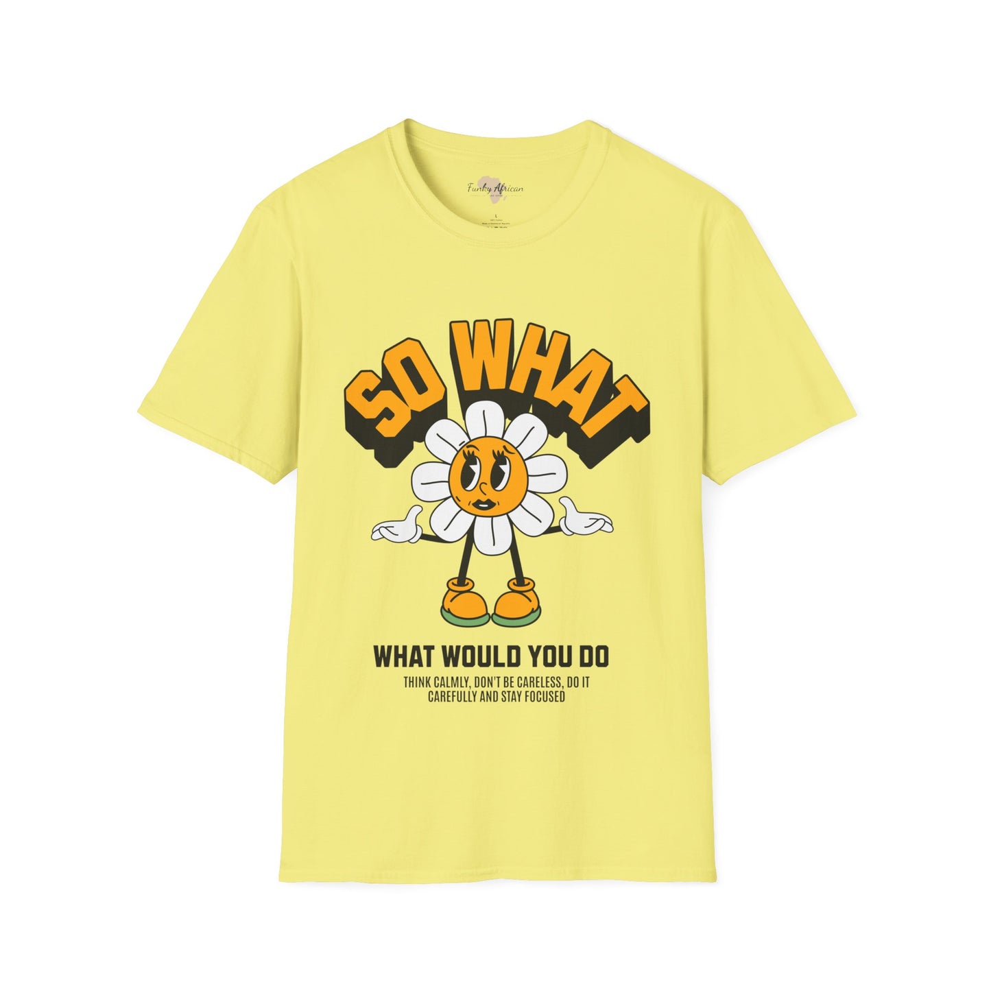 So what would you do unisex tee