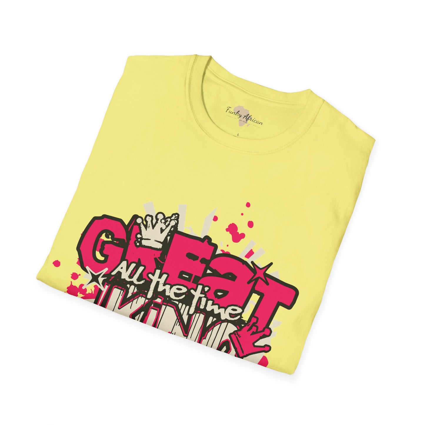 Great all the time unisex tee