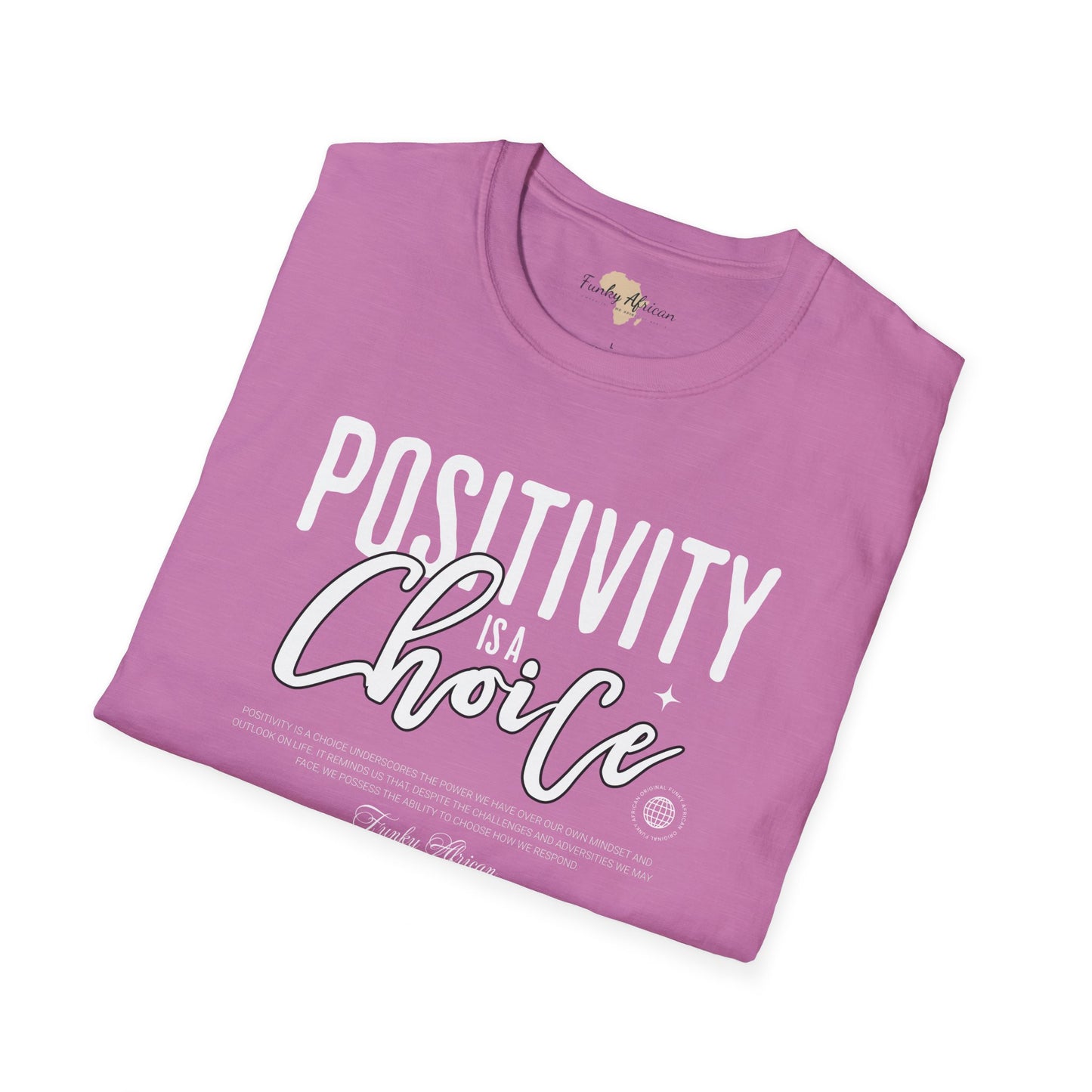 Positivity is a choice unisex softstyle tee
