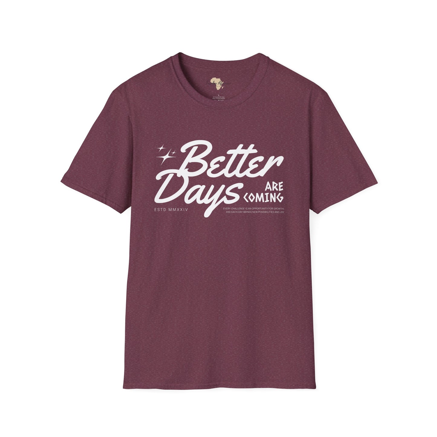 Better days unisex softstyle tee