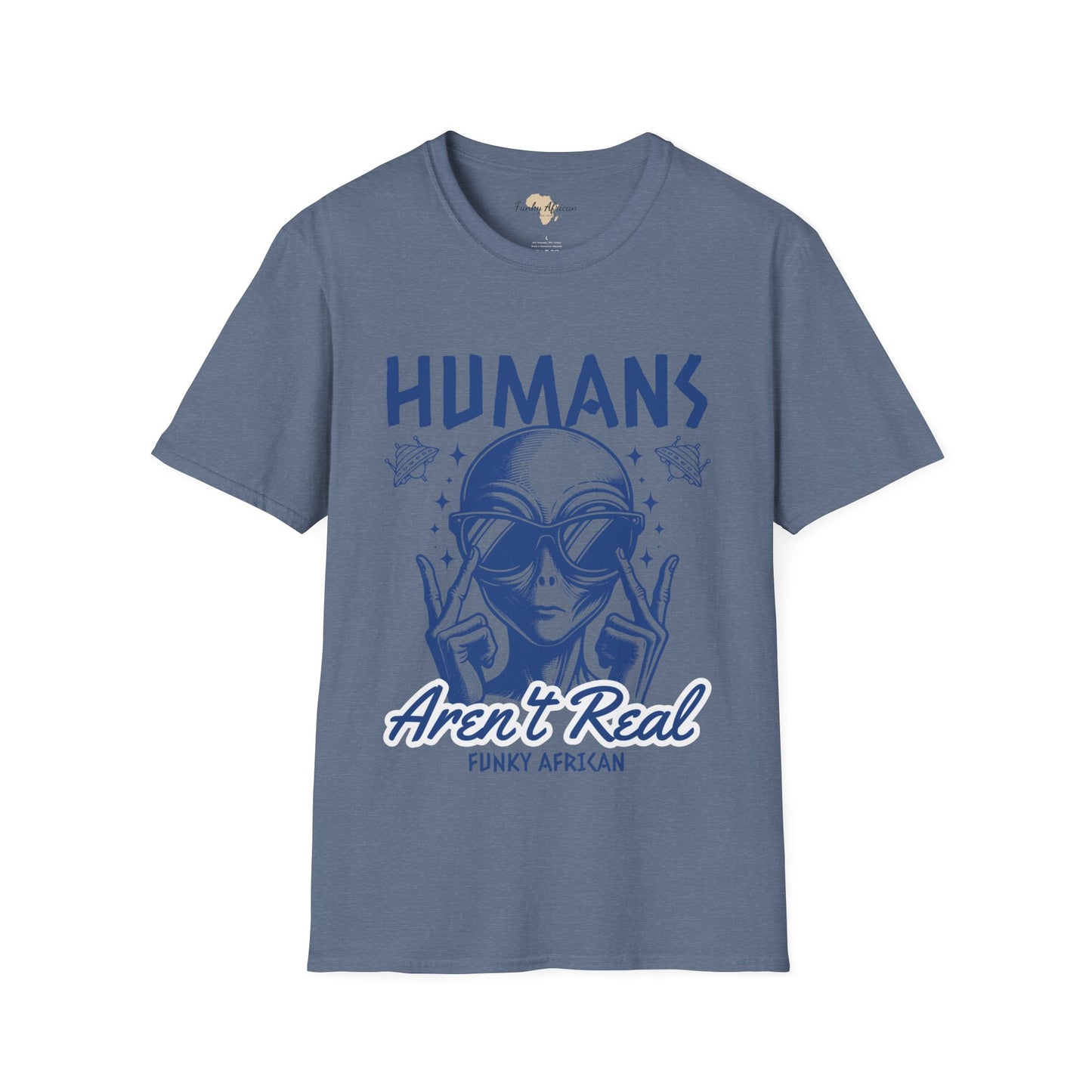 Humans aren't real unisex tee