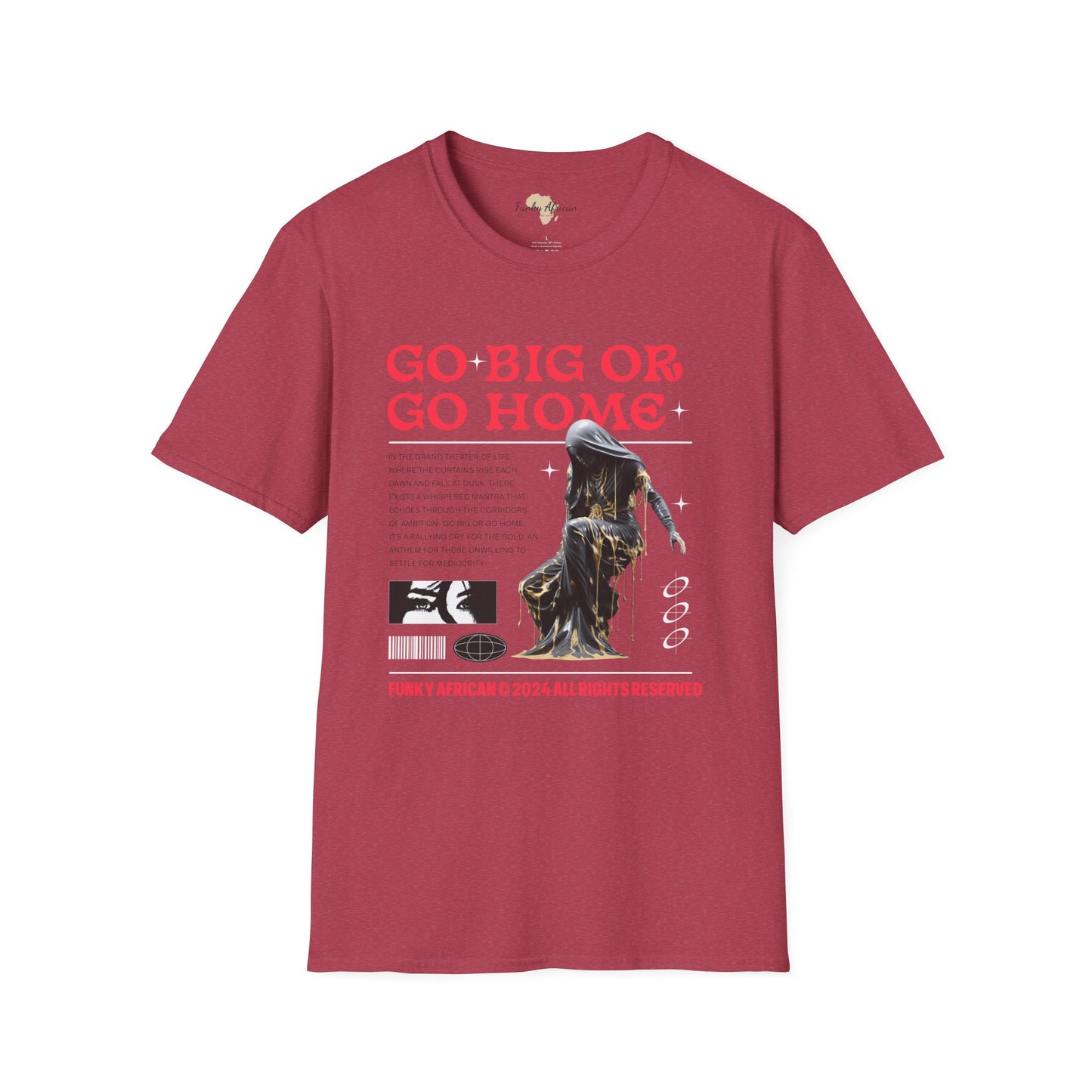 Go big or go home unisex softstyle tee