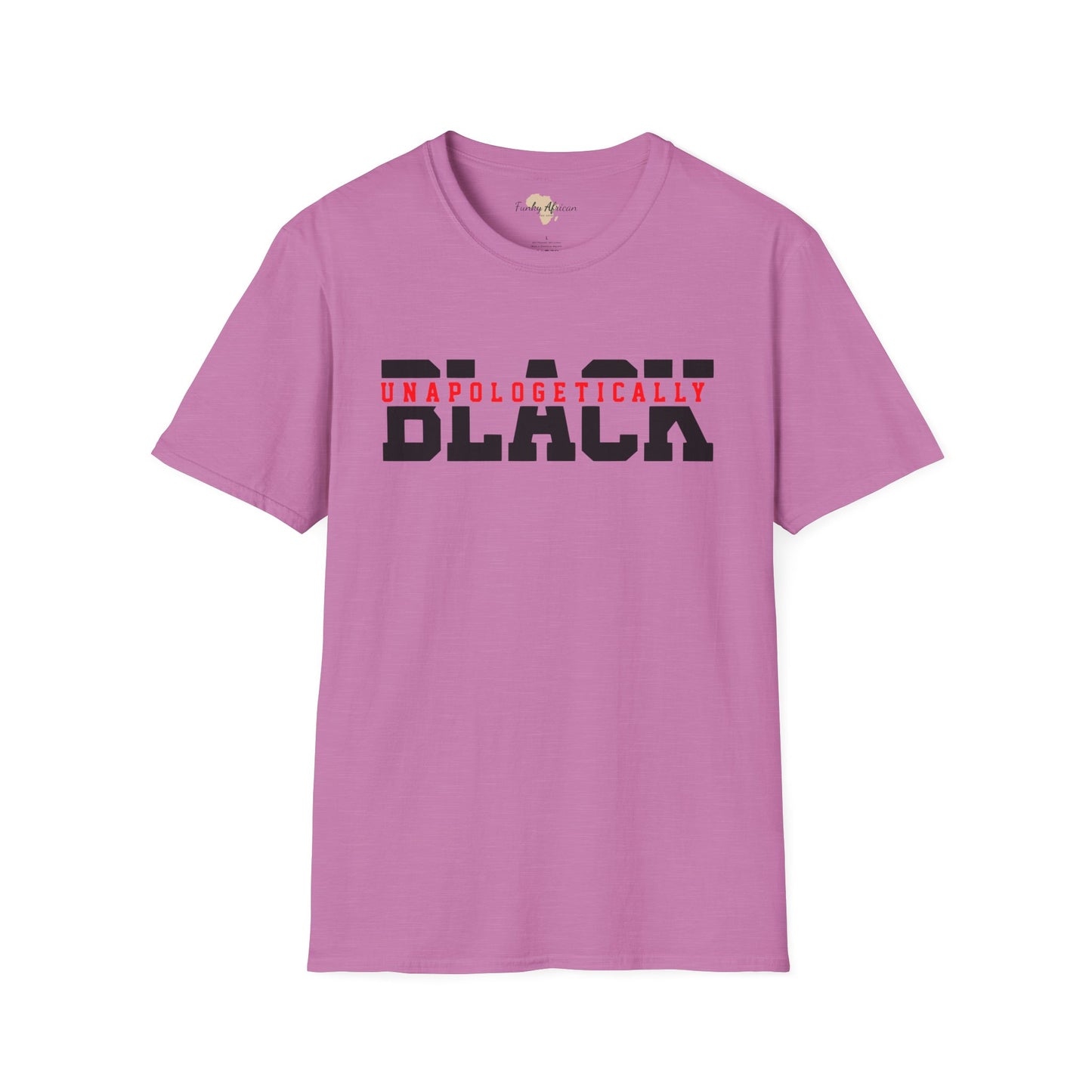 Unapologetically black unisex softstyle tee