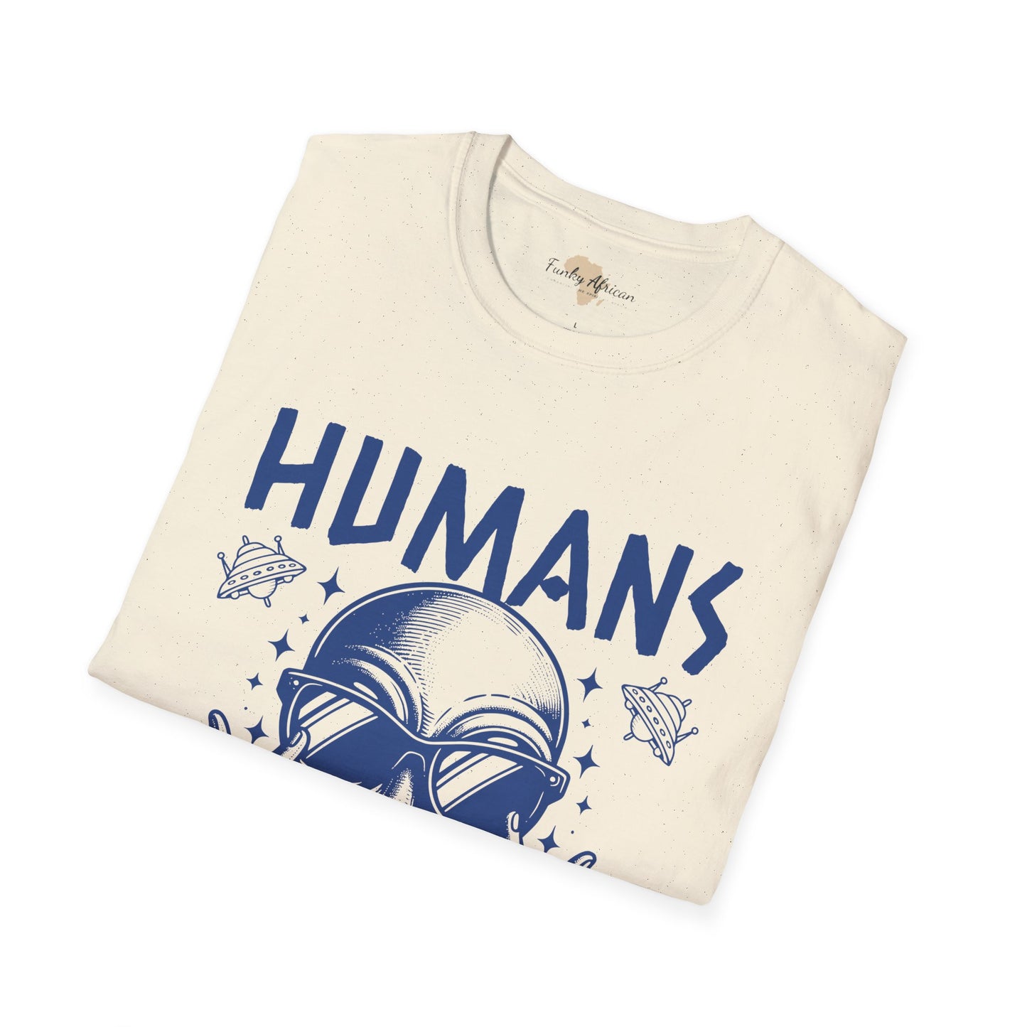 Humans aren't real unisex tee