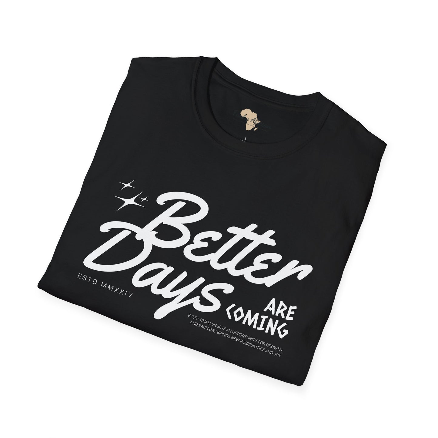 Better days unisex softstyle tee