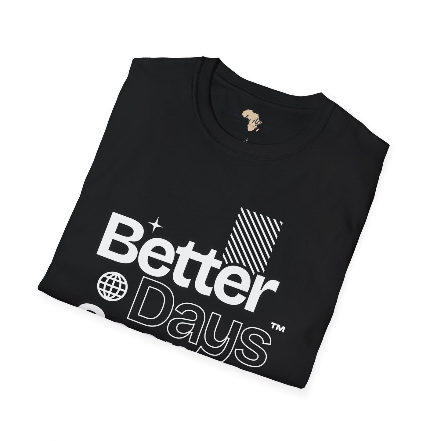 Better days unisex tee
