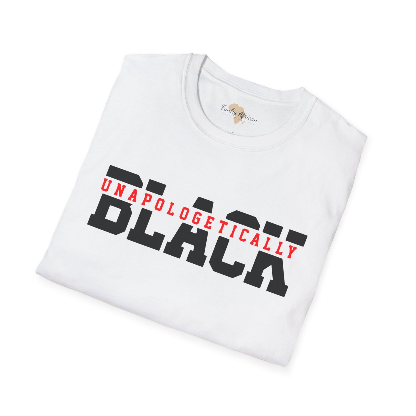 Unapologetically black unisex softstyle tee