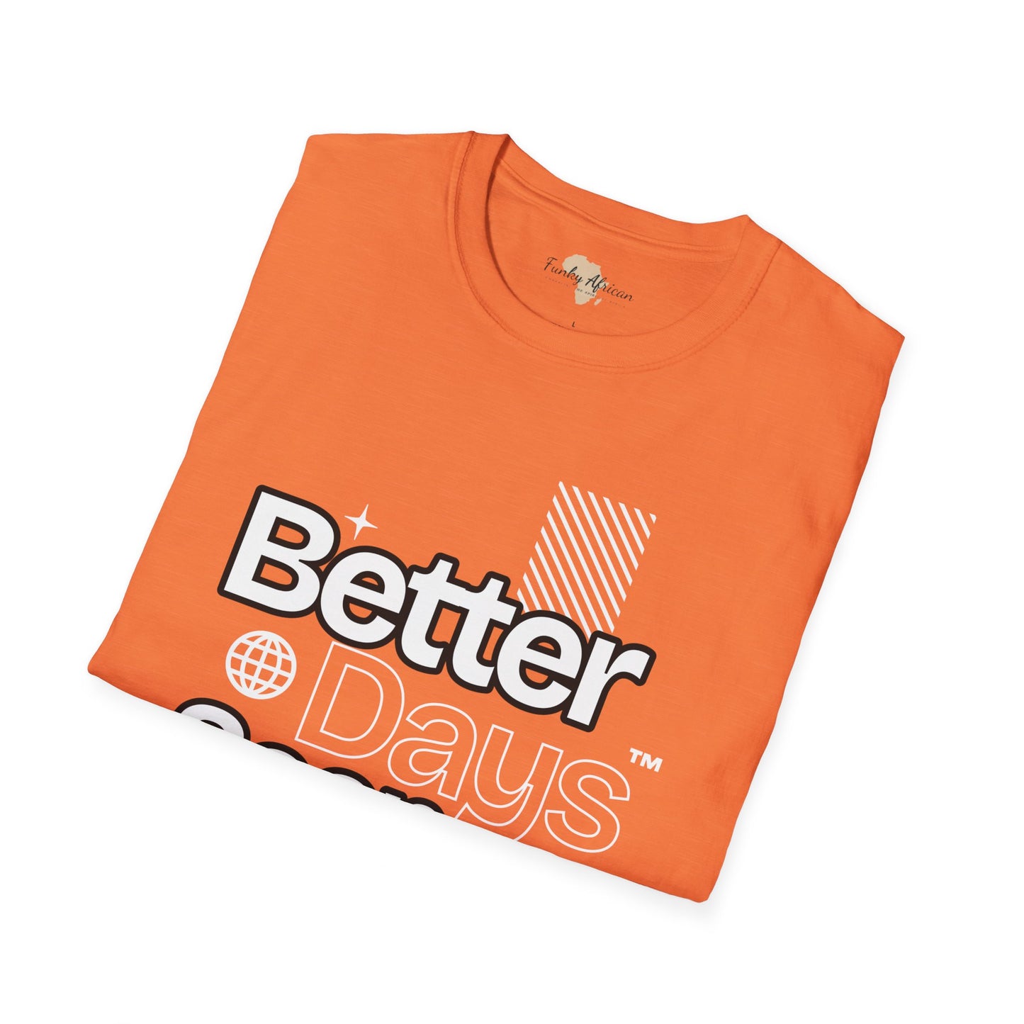 Better days unisex tee