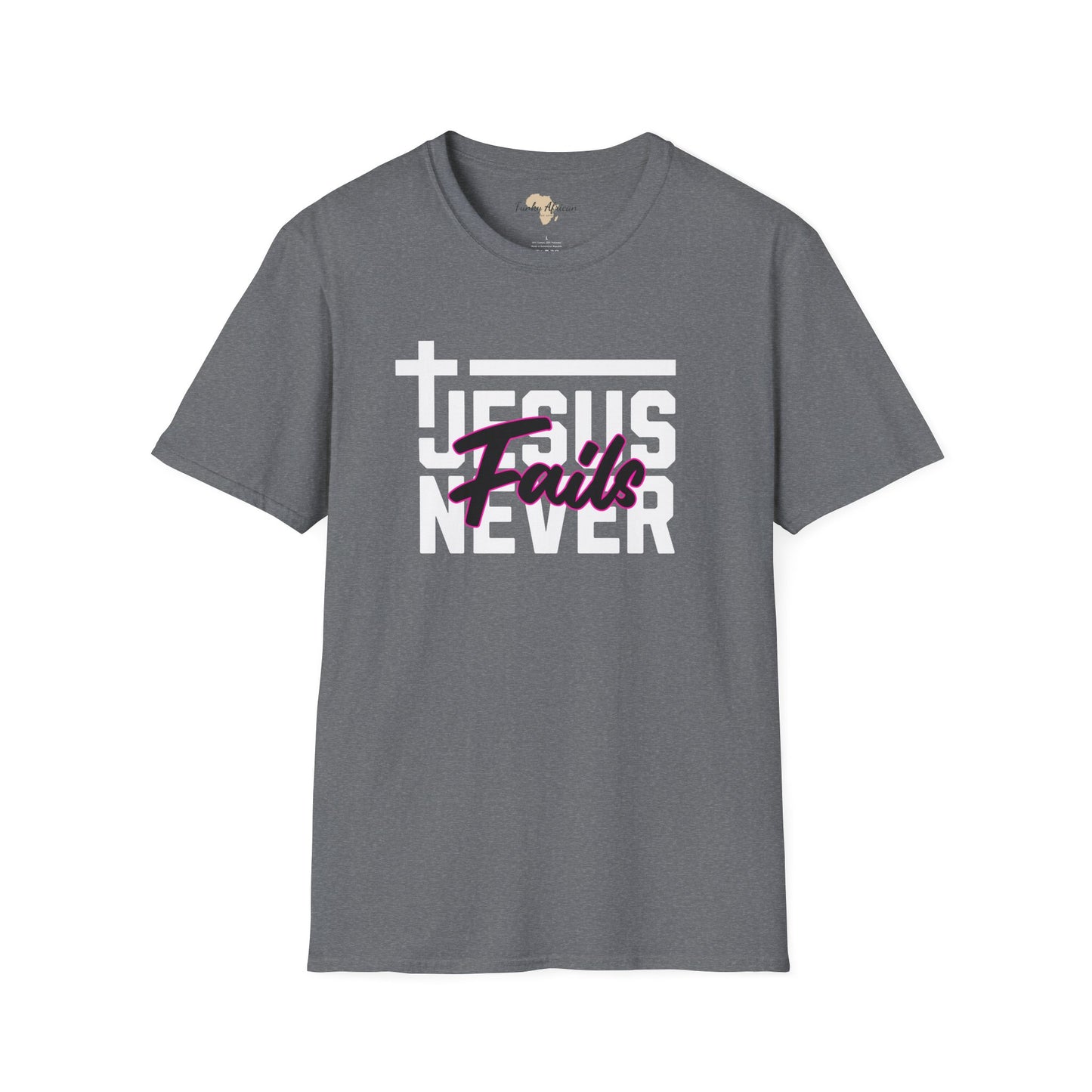 Jesus Never fails unisex tee