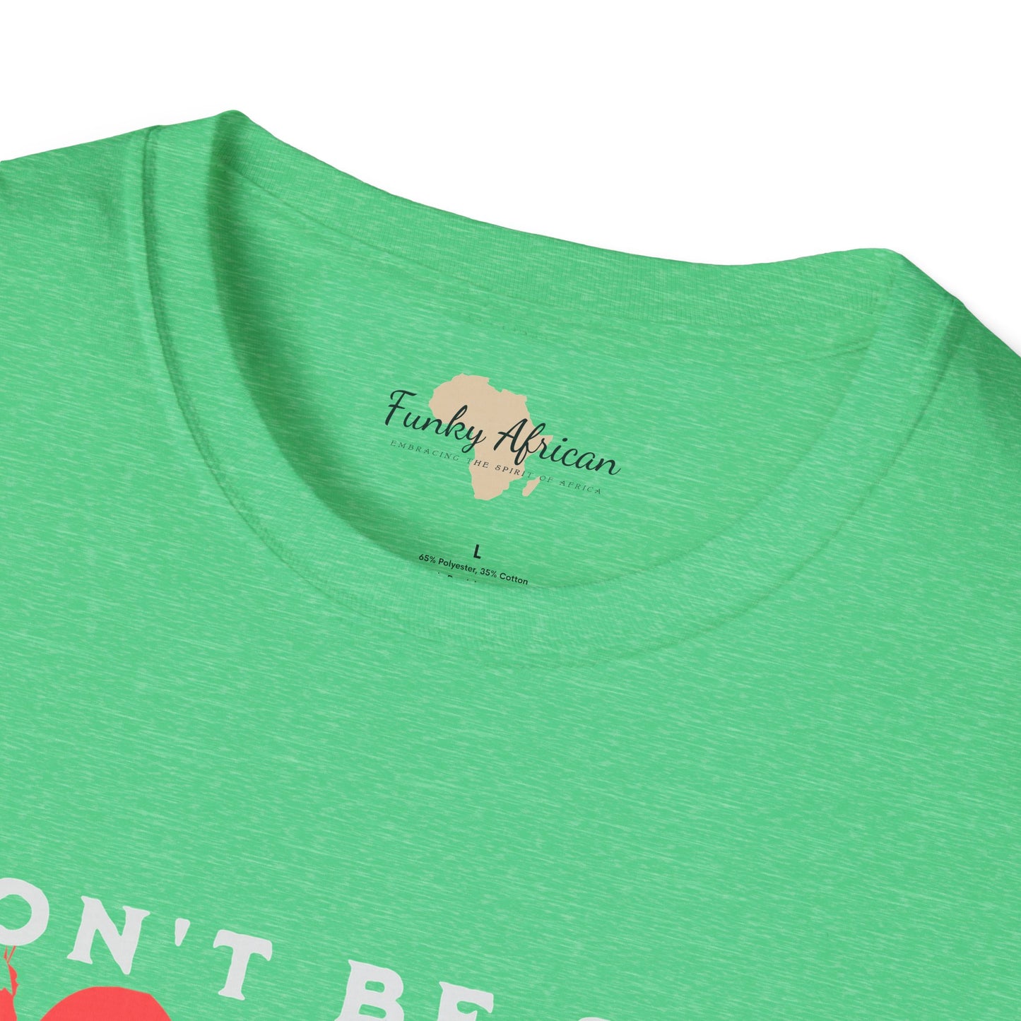 Don't be sad unisex tee