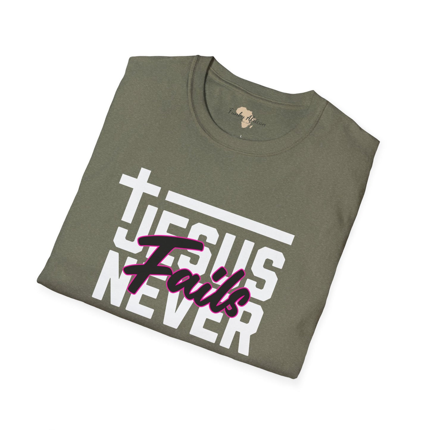 Jesus Never fails unisex tee