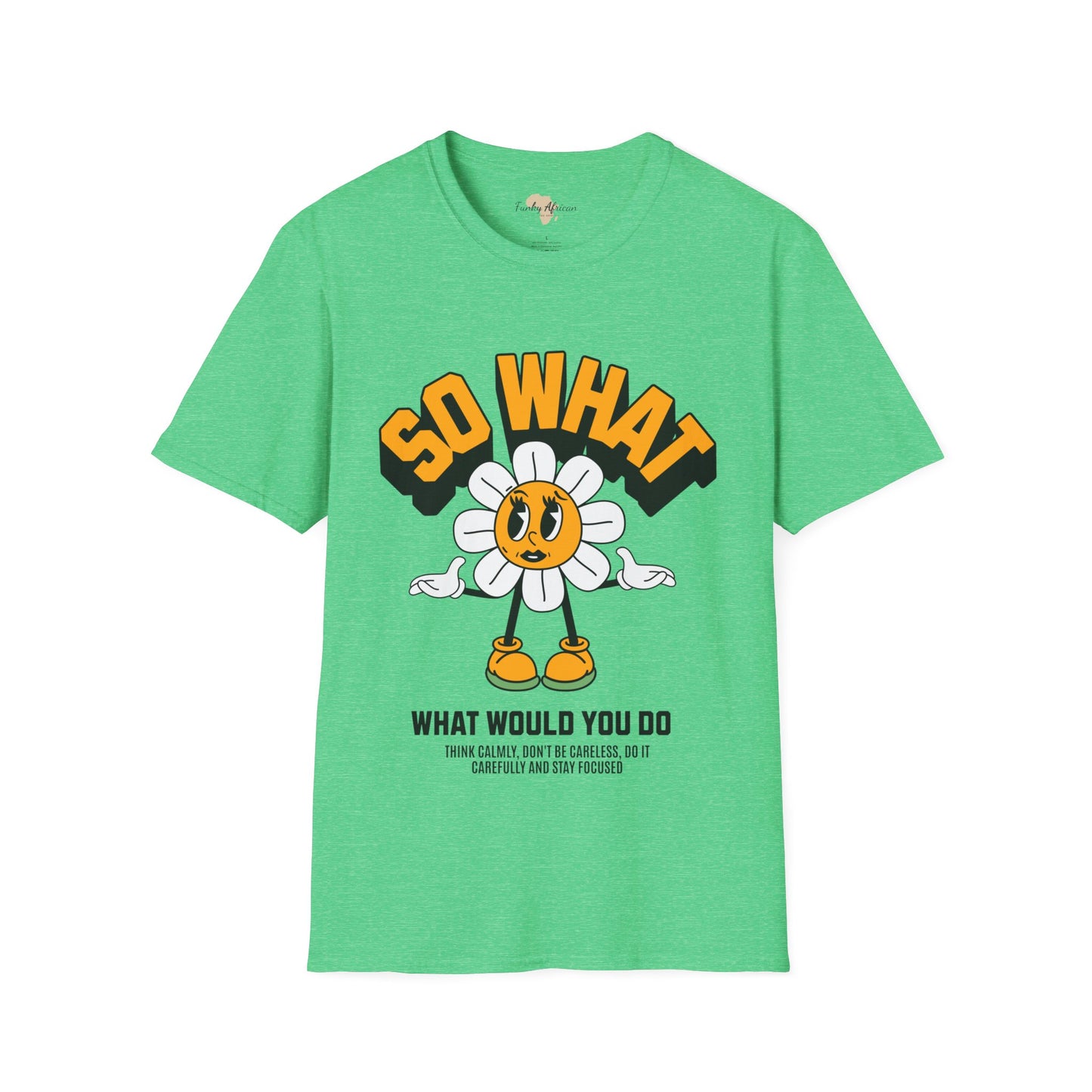 So what would you do unisex tee