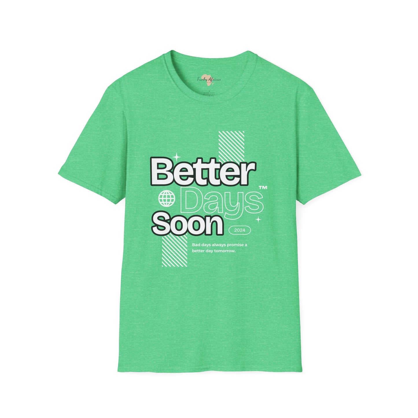 Better days unisex tee