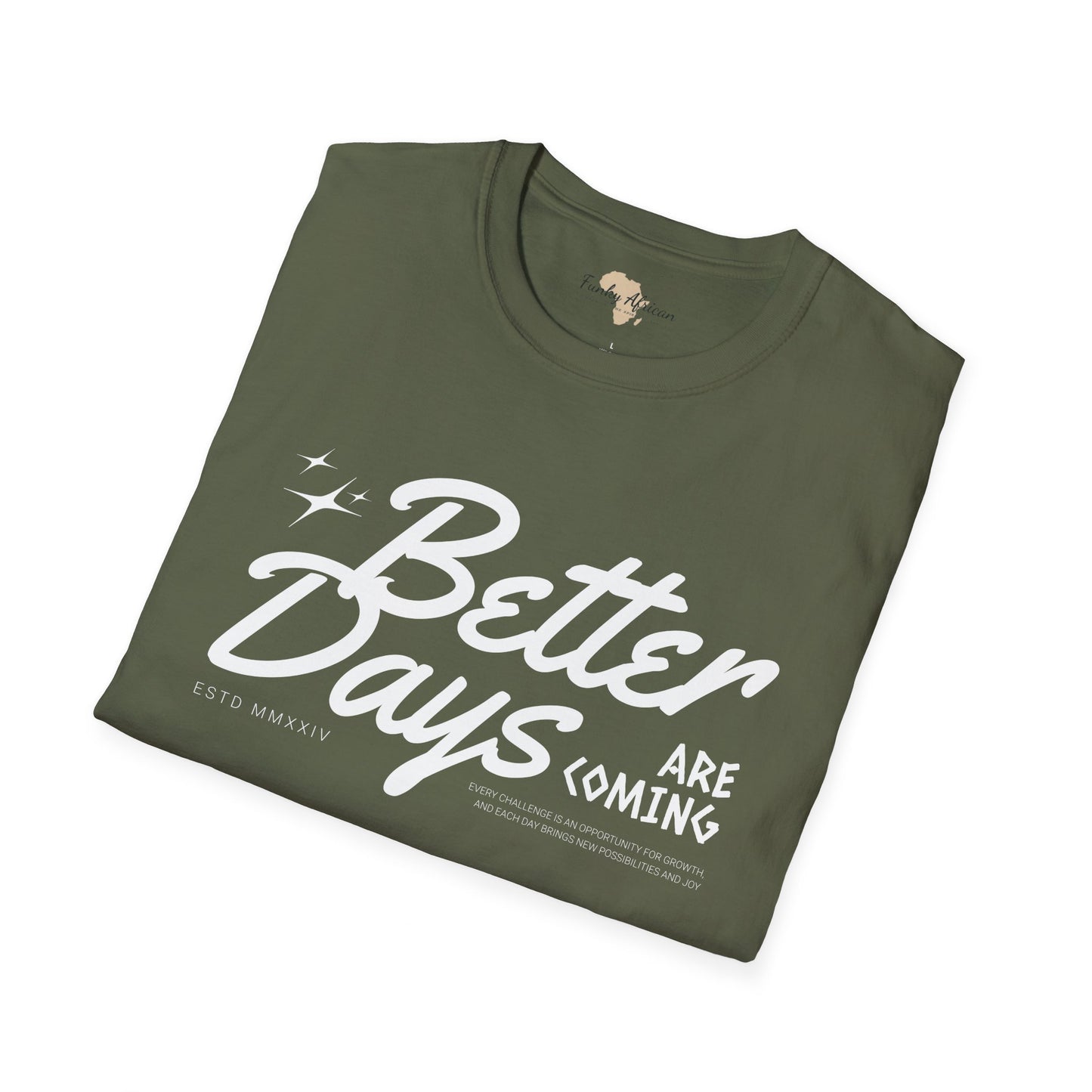 Better days unisex softstyle tee