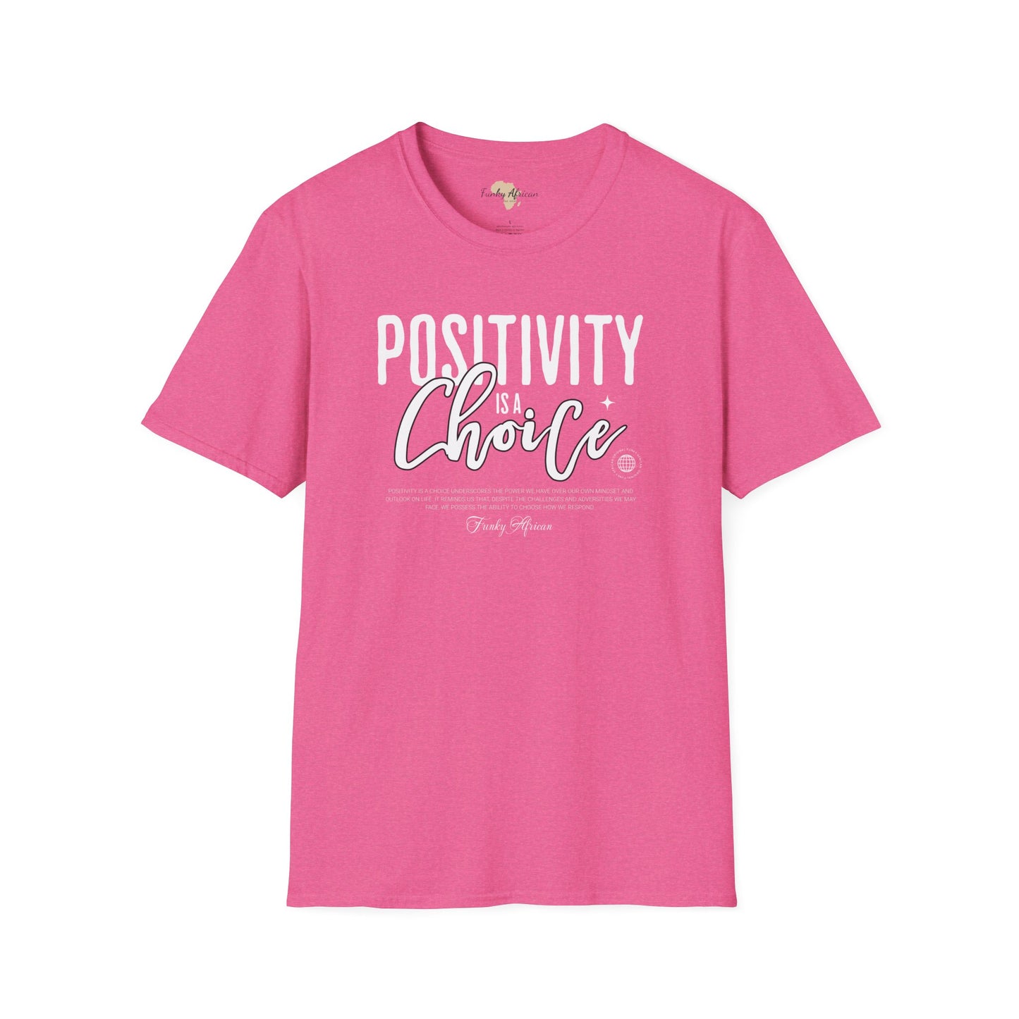 Positivity is a choice unisex softstyle tee