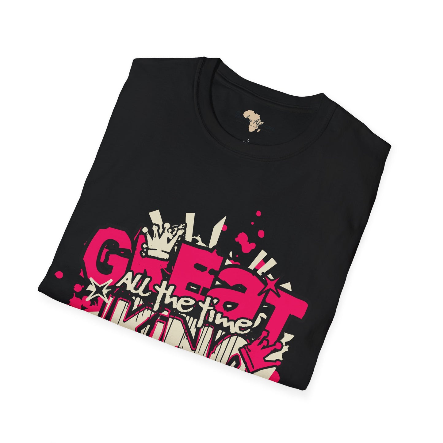 Great all the time unisex tee