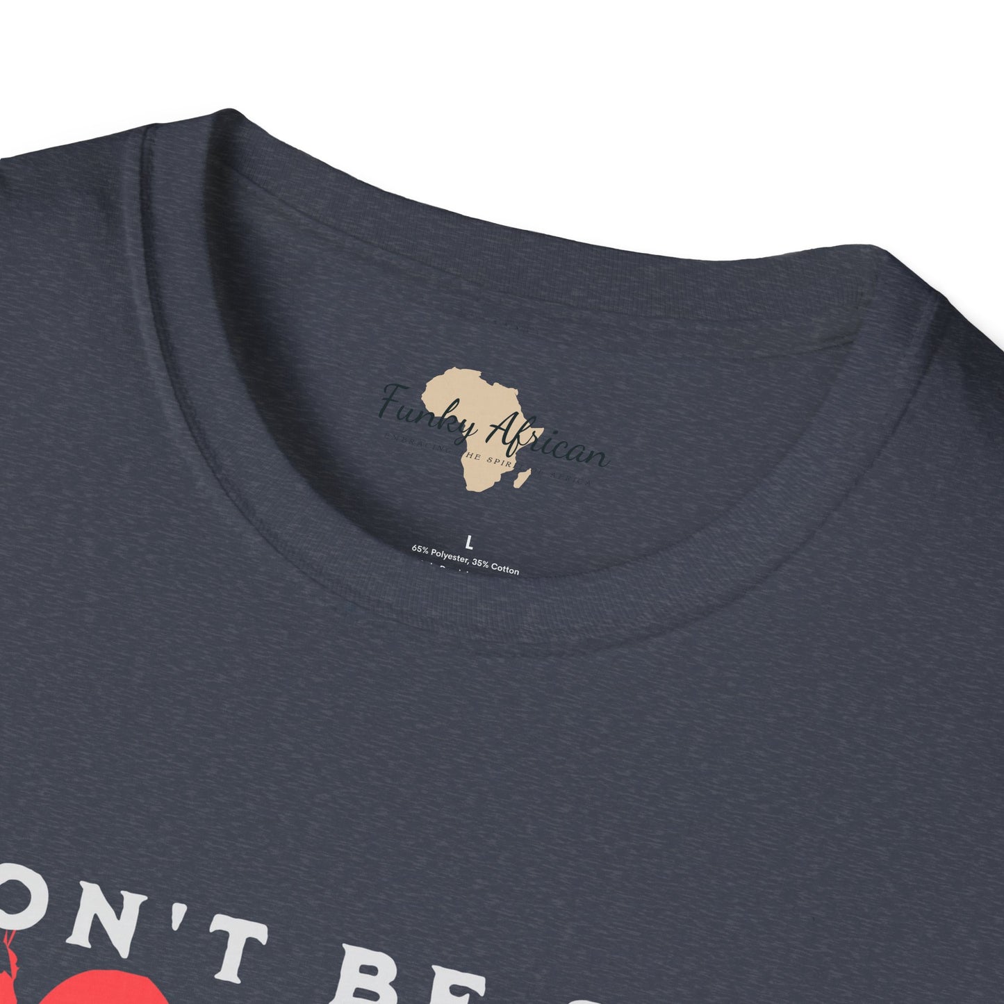 Don't be sad unisex tee
