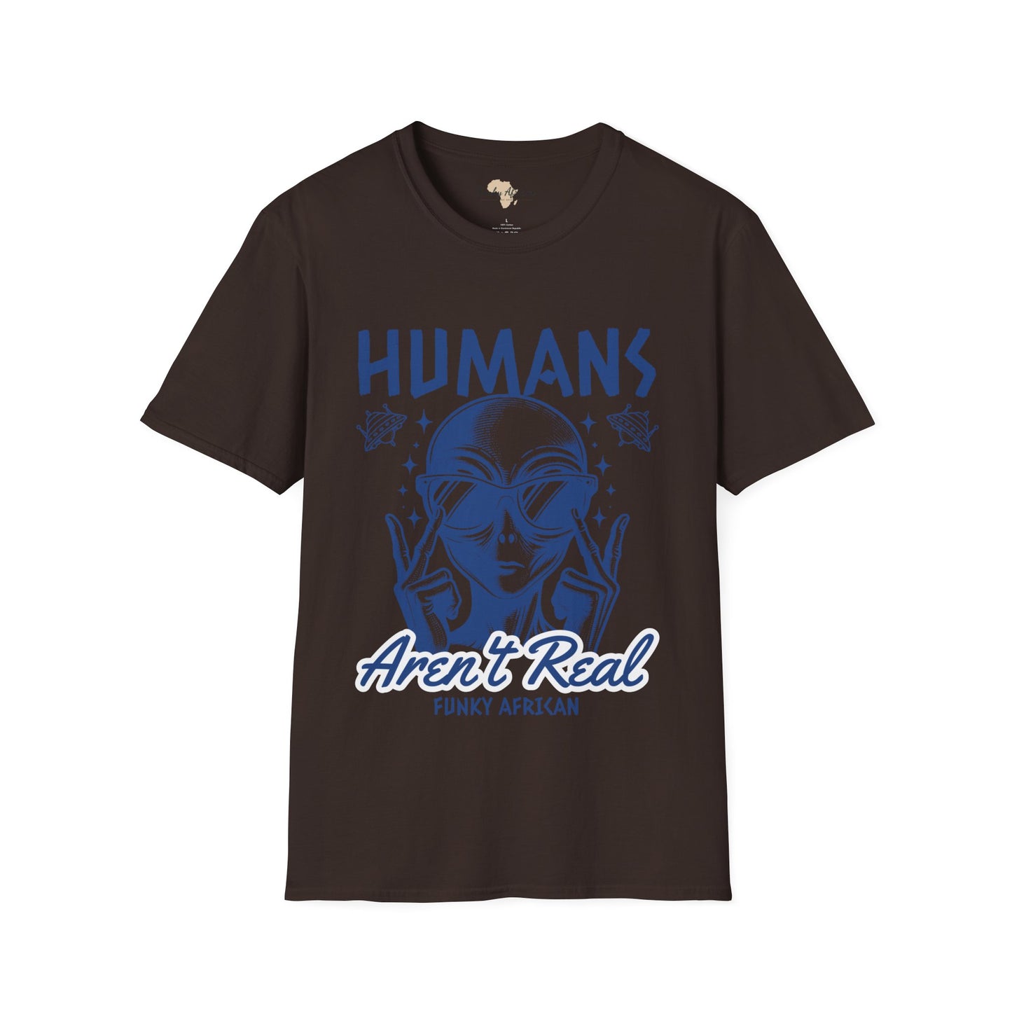 Humans aren't real unisex tee