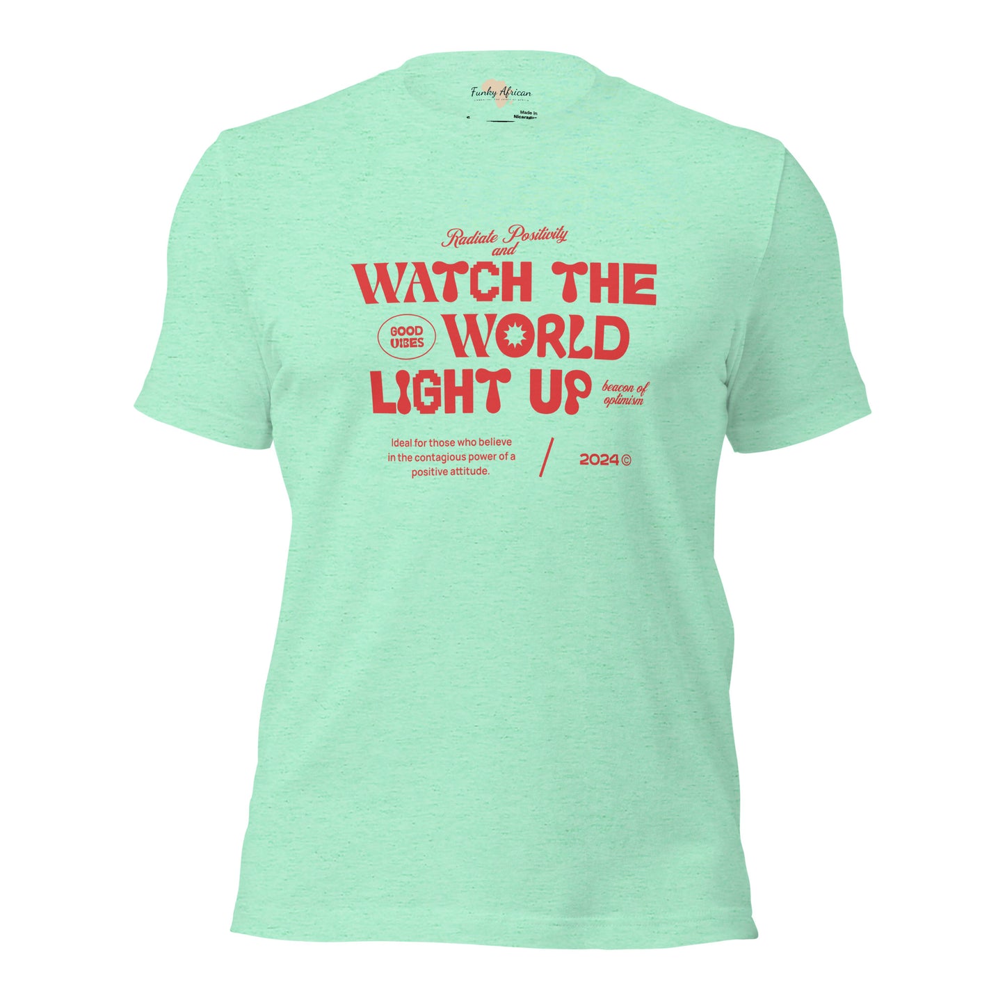 Watch the World Light Up Unisex t-shirt
