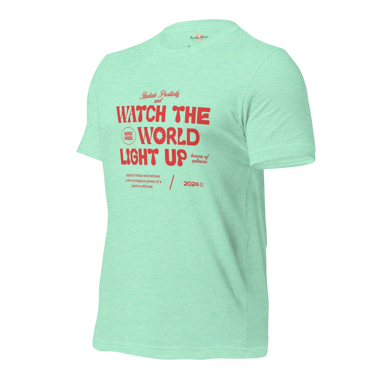 Watch the World Light Up Unisex t-shirt