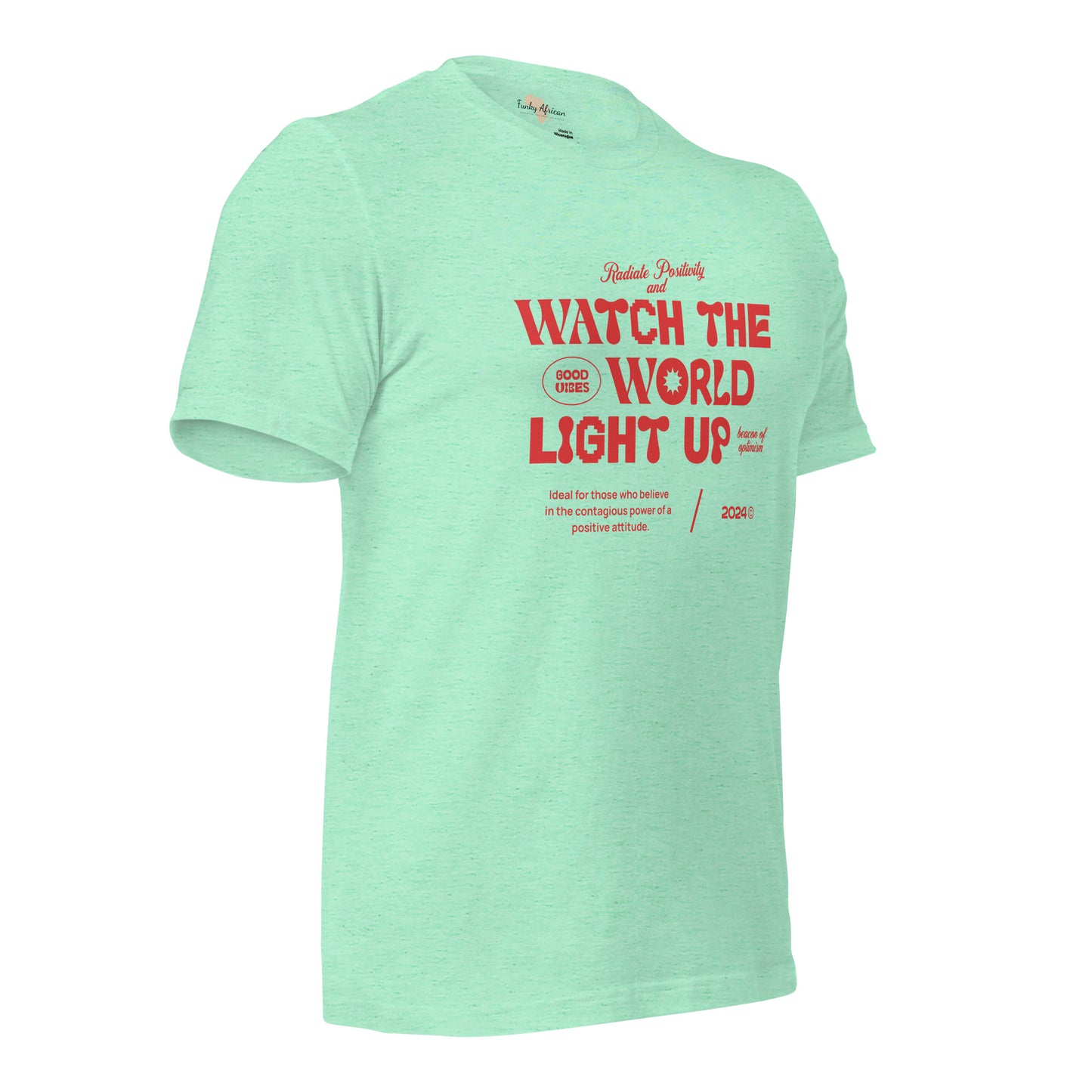 Watch the World Light Up Unisex t-shirt