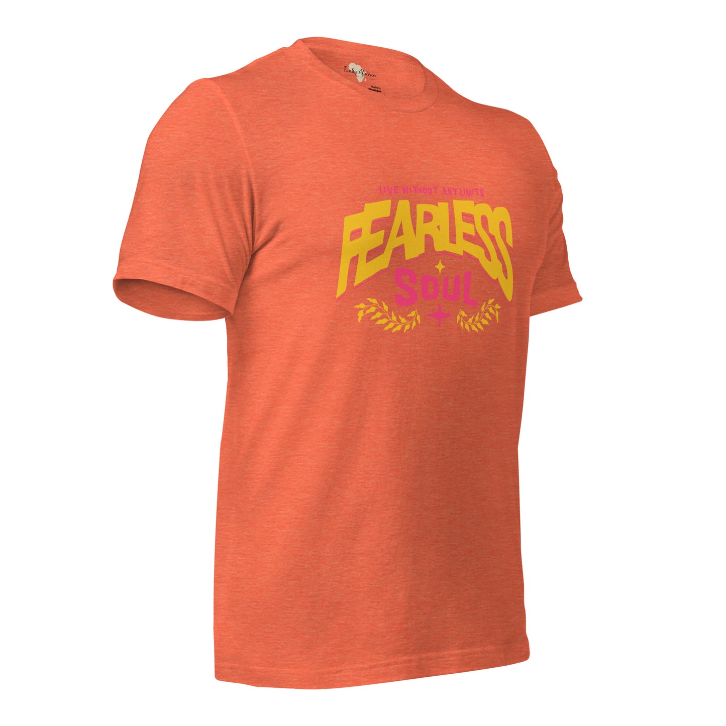 Fearless Soul Unisex t-shirt