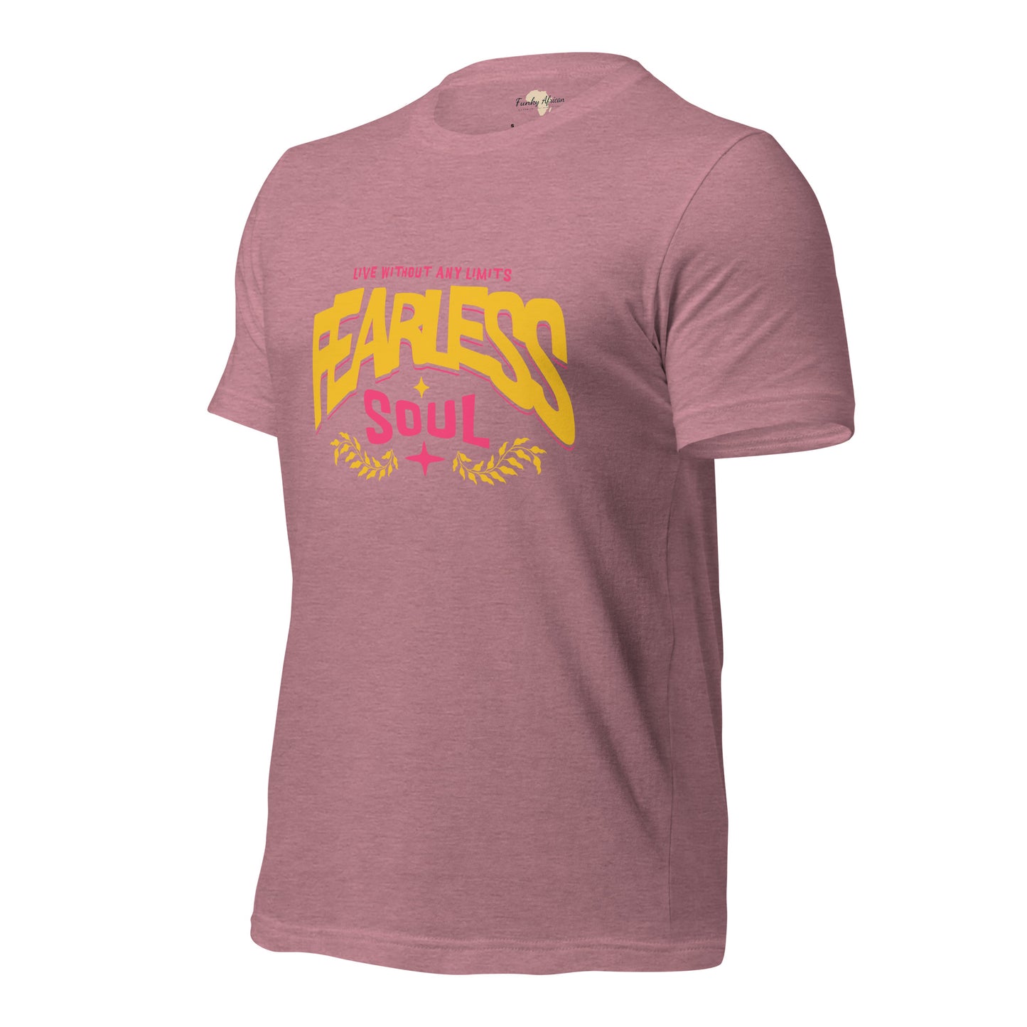Fearless Soul Unisex t-shirt