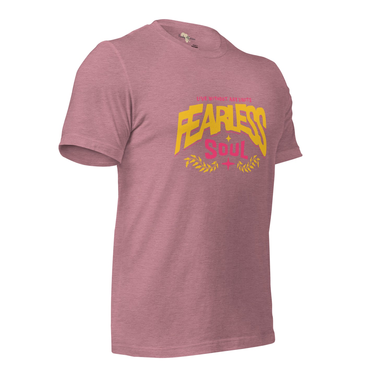 Fearless Soul Unisex t-shirt